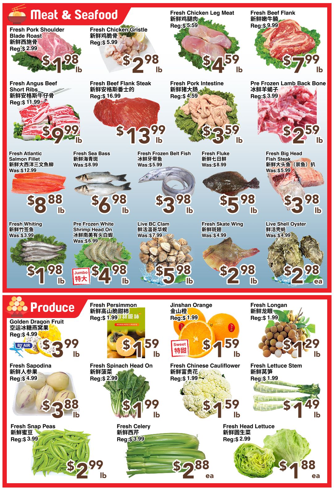 C&C Supermarket Weekly Flyer Specials Page 4 features a wide selection of meat, seafood, and produce. In the Meat & Seafood section, find Fresh Pork Shoulder Blade Roast for $1.98/lb, Fresh Chicken Gristle for $2.98/lb, Fresh Chicken Leg Meat for $4.59/lb, and Fresh Beef Flank for $7.99/lb. Also available are Fresh Angus Beef Short Ribs for $9.99/lb, Fresh Beef Flank Steak for $13.99/lb, Fresh Pork Intestine for $3.59/lb, and Pre Frozen Lamb Back Bone for $2.59/lb. Seafood options include Fresh Atlantic Salmon Fillet for $8.88/lb (was $12.99), Fresh Sea Bass for $6.98/lb (was $8.99), Fresh Frozen Belt Fish for $3.98/lb (was $5.99), Fresh Fluke for $5.98/lb (was $8.99), and Fresh Big Head Fish Steak for $3.98/lb (was $5.99). Other seafood includes Fresh Whiting for $1.98/lb, Pre Frozen White Shrimp Head On for $4.98/lb (Jumbo), Live BC Clams for $5.98/lb (was $7.99), Fresh Skate Wing for $2.98/lb (was $4.99), and Live Shell Oyster for $2.98 each (was $4.99). The Produce section offers Golden Dragon Fruit for $3.99/lb (By Air), Fresh Persimmon for $1.59/lb (Reg: $1.99), Jinshan Orange for $1.59/lb (Reg: $1.99), and Fresh Longan for $1.29/lb (Reg: $1.99). Additionally, Fresh Sapodina is $3.88/lb (Reg: $4.99), Fresh Spinach Head On is $1.99/lb (Reg: $2.99), Fresh Chinese Cauliflower is $1.59/lb (Reg: $1.99), Fresh Lettuce Stem is $1.49/lb (Reg: $1.99), Fresh Snap Peas are $2.99/lb (Reg: $3.99), Fresh Celery is $2.88 each (Reg: $3.99), and Fresh Head Lettuce is $1.88 each (Reg: $2.99).