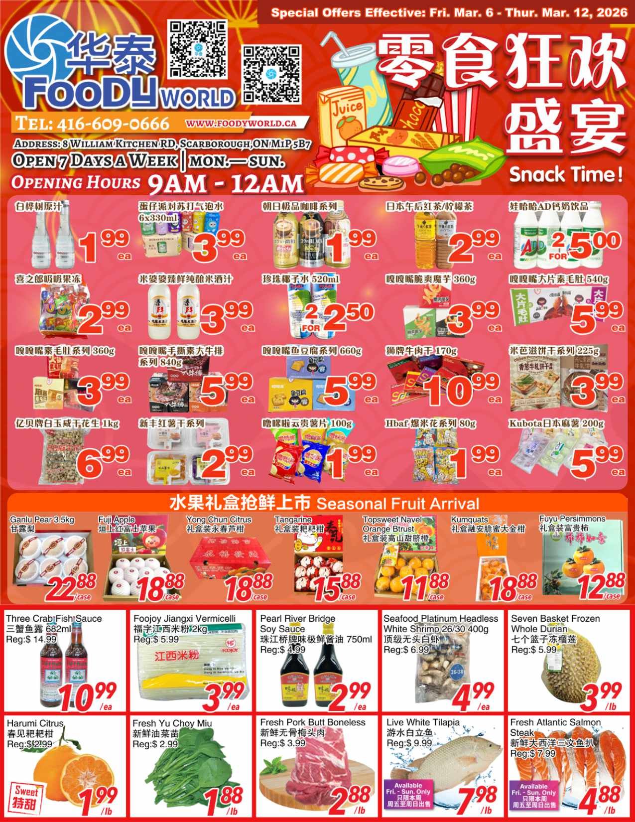 Foody World weekly flyer specials page 1 features a wide variety of snacks and seasonal fruit arrivals. Featured snack deals include white grape juice for $1.99, assorted milk tea for $3.99, Japanese afternoon tea and oolong tea for $2.99, and assorted milk drinks for $2.50 each when you buy 2. Also on sale are canned fruit juice for $2.25 for 2, assorted dried fruit snacks for $3.99, and assorted beef jerky for $5.99. Other snack items include assorted dried fruit snacks for $3.99, beef jerky for $5.99, and assorted dried fruit snacks for $3.99. Seasonal fruit arrivals include Ganlu Pear for $22.88 per case, Fuji Apples for $18.88 per case, Yong Chun Citrus for $18.88 per case, Tangerines for $15.88 per case, Topsweet Navel Oranges for $11.88 per case, Kumquats for $18.88 per case, and Fuyu Persimmons for $12.88 per case. Additional grocery items on special include Three Crab Fish Sauce for $1.09, Foody Jiangxi Vermicelli for $3.99, Pearl River Bridge Soy Sauce for $2.99, and Seven Basket Frozen Whole Durian for $3.99 per lb. Fresh produce and meat specials include Harumi Citrus for $1.99 per lb, Fresh Yu Choy Miu for $1.88 per lb, Fresh Pork Butt Boneless for $2.88 per lb, Live White Tilapia for $7.98 per lb (available Fri-Sun only), and Fresh Atlantic Salmon Steak for $4.88 per lb (available Fri-Sun only).