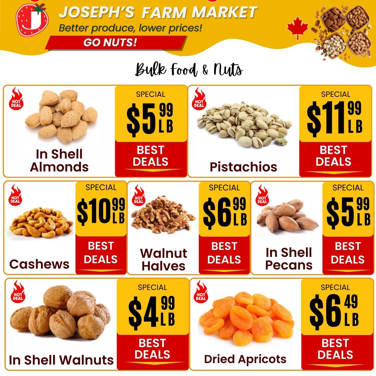 Joseph's Farm Market weekly flyer specials page 4 features Bulk Food & Nuts. Hot Deal specials include In Shell Almonds for $5.99 per lb, Pistachios for $11.99 per lb, Cashews for $10.99 per lb, Walnut Halves for $6.99 per lb, In Shell Pecans for $5.99 per lb, In Shell Walnuts for $4.99 per lb, and Dried Apricots for $6.49 per lb. All items are marked with 'Best Deals'.