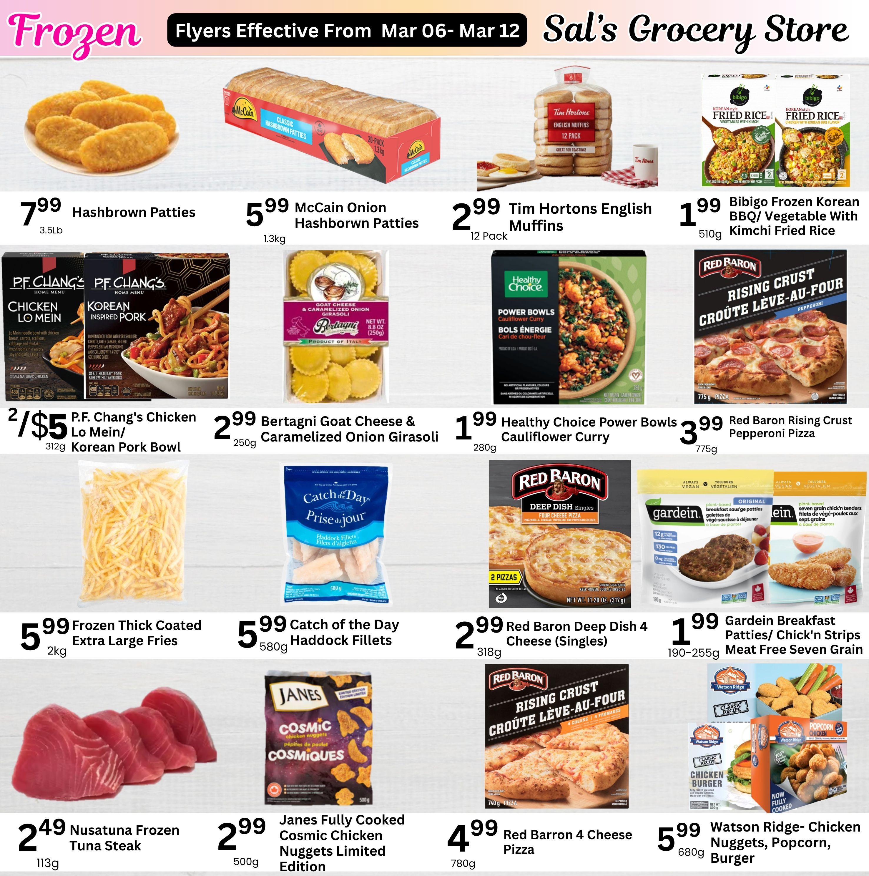 Sal's Grocery Store weekly flyer specials page 5, featuring frozen food items. Pictured are Hashbrown Patties for $7.99 (3.5lb), McCain Onion Hashbrown Patties for $5.99 (1.3kg), and Tim Hortons English Muffins (12 Pack) for $2.99. Also available are Bibigo Frozen Korean BBQ/Vegetable with Kimchi Fried Rice for $1.99 (510g). P.F. Chang's Chicken Lo Mein or Korean Pork Bowl is 2 for $5 (312g). Bertagni Goat Cheese & Caramelized Onion Girasoli are $2.99 (250g). Healthy Choice Power Bowls Cauliflower Curry is $1.99 (280g). Red Baron Rising Crust Pepperoni Pizza is $3.99 (775g). Frozen Thick Coated Extra Large Fries are $5.99 (2kg). Catch of the Day Haddock Fillets are $5.99 (580g). Red Baron Deep Dish 4 Cheese Singles are $2.99 (318g). Gardein Breakfast Patties/Chick'n Strips Meat Free Seven Grain are $1.99 (190-255g). Nusatuna Frozen Tuna Steak is $2.49 (113g). Janes Fully Cooked Cosmic Chicken Nuggets Limited Edition are $2.99 (500g). Red Baron 4 Cheese Pizza is $4.99 (780g). Watson Ridge Chicken Nuggets, Popcorn, or Burger are $5.99 (680g).
