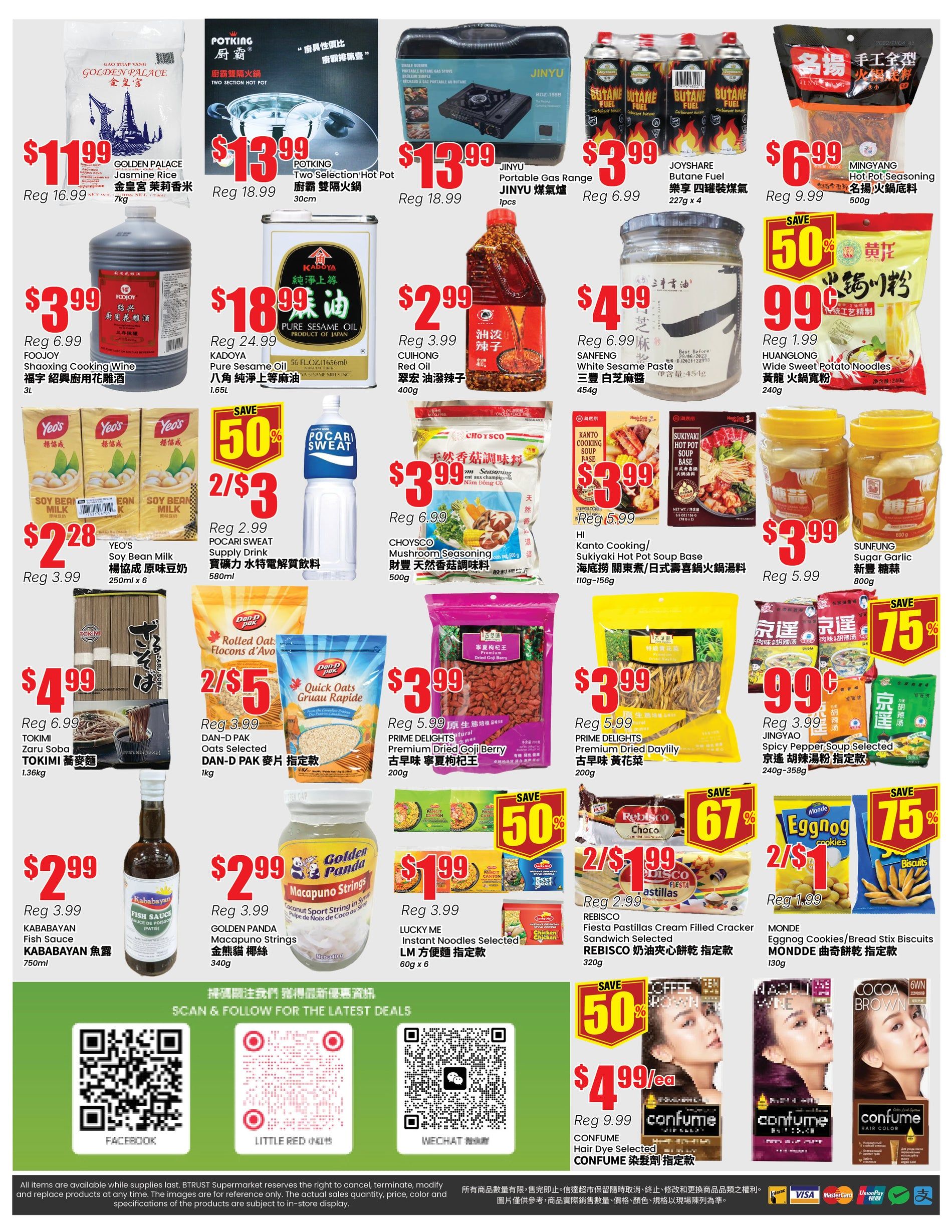 Page 4 of the Terra Foodmart weekly flyer specials. Featured items include Golden Palace Jasmine Rice for $11.99 (reg. $16.99), Potking Two Section Hot Pot for $13.99 (reg. $18.99), and Jinyu Portable Gas Range for $13.99 (reg. $18.99). Also available are Joyshare Butane Fuel cans for $3.99 (reg. $6.99) and Mingyang Hot Pot Seasoning for $6.99 (reg. $9.99). Other deals include Kadoa Pure Sesame Oil for $18.99 (reg. $24.99), Cuihong Red Oil for $2.99 (reg. $3.99), and Sanfeng White Sesame Paste for $4.99 (reg. $6.99). Huanglong Wide Sweet Potato Noodles are on sale for 99 cents (reg. $1.99) with a 50% saving. Yeo's Soy Bean Milk is $2.28 (reg. $3.99) for a 6-pack. Pocari Sweat Supply Drink is 2 for $3 (reg. $2.99). Choyco Mushroom Seasoning is $3.99 (reg. $6.99). Kanto Cooking/Sukiyaki Hot Pot Soup Base is $3.99 (reg. $5.99). Tokimi Zaru Soba is $4.99 (reg. $6.99). Dan-D-Pak Oats Selected are 2 for $5 (reg. $3.99). Prime Delights Premium Dried Goji Berry is $3.99 (reg. $5.99), and Prime Delights Premium Dried Daylily is $3.99 (reg. $5.99). Kababayan Fish Sauce is $2.99 (reg. $3.99). Golden Panda Macapuno Strings are $2.99 (reg. $3.99). Lucky Me Instant Noodles are $1.99 (reg. $3.99). Rebisco Fiesta Pastillas Cream Filled Crackers are 2 for $1.99 (reg. $2.99). Monde Eggnog Cookies/Bread Stix Biscuits are 2 for $1 (reg. $1.99). Jingyao Spicy Pepper Soup Selected is 99 cents (reg. $3.99). Confume Hair Dye is $4.99 each (reg. $9.99). The flyer also features QR codes for Facebook, Little Red, and WeChat for the latest deals.