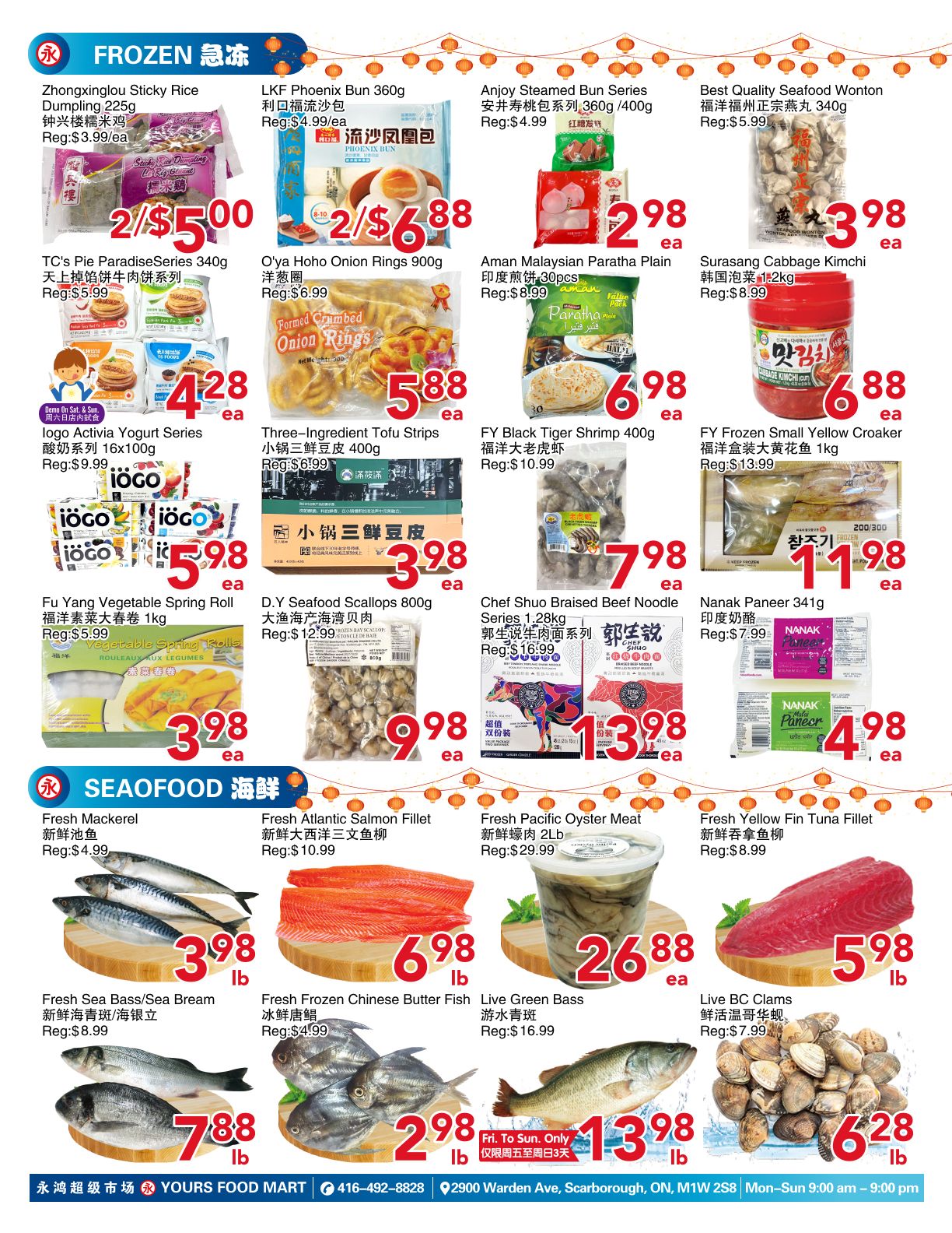 Yours Food Mart weekly flyer specials page 4 features a variety of frozen foods and fresh seafood. Frozen items include Zhongxinglou Sticky Rice Dumplings for 2 for $5.00, LKF Phoenix Bun 360g for 2 for $6.88, Anjoy Steamed Bun Series 360g/400g for $2.98, Best Quality Seafood Wonton 340g for $3.98, TC's Pie Paradise Series 340g for $4.28, O'ya Hoho Onion Rings 900g for $5.88, Aman Malaysian Paratha Plain 30pcs for $6.98, Surasang Cabbage Kimchi 2kg for $6.88, Logo Activia Yogurt Series 16x100ml for $9.99, Three-Ingredient Tofu Strips 400g for $6.99, FY Black Tiger Shrimp 400g for $10.99, and FY Frozen Small Yellow Croaker 1kg for $11.98. Also available are Fu Yang Vegetable Spring Roll 1kg for $3.98, D.Y Seafood Scallops 800g for $9.98, Chef Shuo Braised Beef Noodle Series 1.28kg for $16.99, and Nanak Paneer 341g for $4.98. The seafood section offers Fresh Mackerel for $3.98/lb, Fresh Atlantic Salmon Fillet for $6.98/lb, Fresh Pacific Oyster Meat 2lb for $26.88, Fresh Yellow Fin Tuna Fillet for $5.98/lb, Fresh Sea Bass/Sea Bream for $7.88/lb, Fresh Frozen Chinese Butter Fish for $2.98/lb, Live Green Bass for $13.98/lb, and Live BC Clams for $6.28/lb. Some offers are valid Fri. to Sun. only.