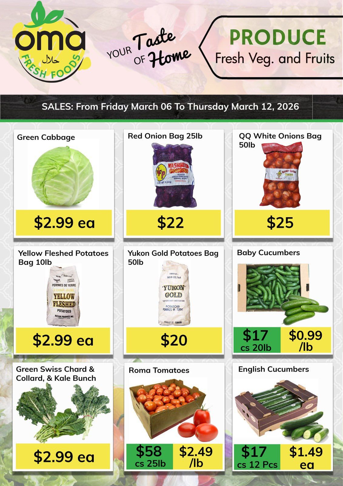 Oma Fresh Foods weekly flyer specials page 9, featuring produce. Sale prices are valid from Friday, March 06 to Thursday, March 12, 2026. Available items include Green Cabbage for $2.99 each, Red Onion Bag (25lb) for $22, QQ White Onions Bag (50lb) for $25, Yellow Fleshed Potatoes Bag (10lb) for $2.99 each, Yukon Gold Potatoes Bag (50lb) for $20, Baby Cucumbers for $17 per case of 20lb or $0.99 per pound, Green Swiss Chard & Collard, & Kale Bunch for $2.99 each, Roma Tomatoes for $58 per case of 25lb or $2.49 per pound, and English Cucumbers for $17 per case of 12 pieces or $1.49 each.
