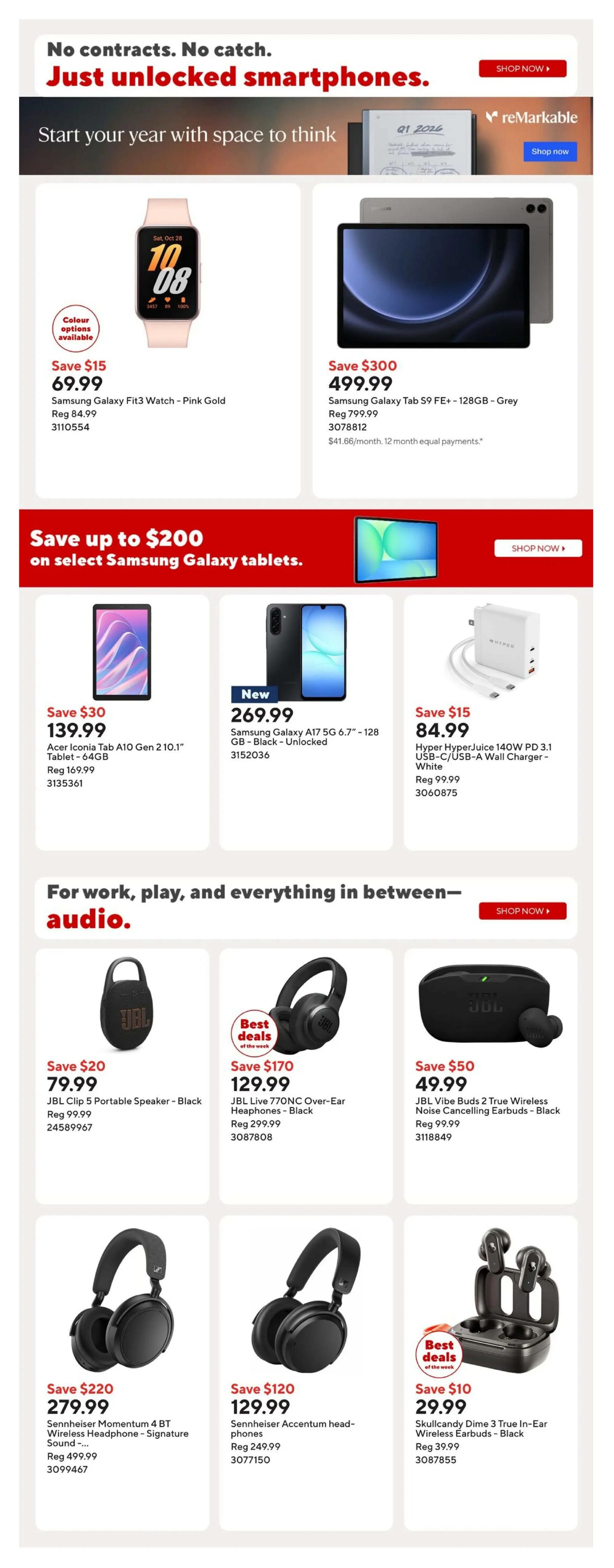 Staples Weekly Flyer Specials Page 8: Features unlocked smartphones and audio devices. Top section highlights 'Just unlocked smartphones' with a remarkable tablet for $499.99 (Save $300), originally $799.99. Also features the Samsung Galaxy Fit3 Watch in Pink Gold for $69.99 (Save $15), originally $84.99. Below, 'Save up to $200 on select Samsung Galaxy tablets' includes the Acer Iconia Tab A10 Gen 2 10.1' Tablet - 64GB for $139.99 (Save $30), originally $169.99, and the new Samsung Galaxy A17 5G 6.7' - 128GB - Black - Unlocked for $269.99. Also available is the Hyper HyperJuice 140W PD 3.1 USB-C/USB-A Wall Charger - White for $84.99 (Save $15), originally $99.99. The audio section showcases JBL Clip 5 Portable Speaker - Black for $79.99 (Save $20), originally $99.99. Featured 'Best deals of the week' include JBL Live 770NC Over-Ear Headphones - Black for $129.99 (Save $170), originally $299.99, and Skullcandy Dime 3 True In-Ear Wireless Earbuds - Black for $29.99 (Save $10), originally $39.99. Other headphones include Sennheiser Momentum 4 BT Wireless Headphone - Signature Sound for $279.99 (Save $220), originally $499.99, and Sennheiser Accentum headphones for $129.99 (Save $120), originally $249.99.