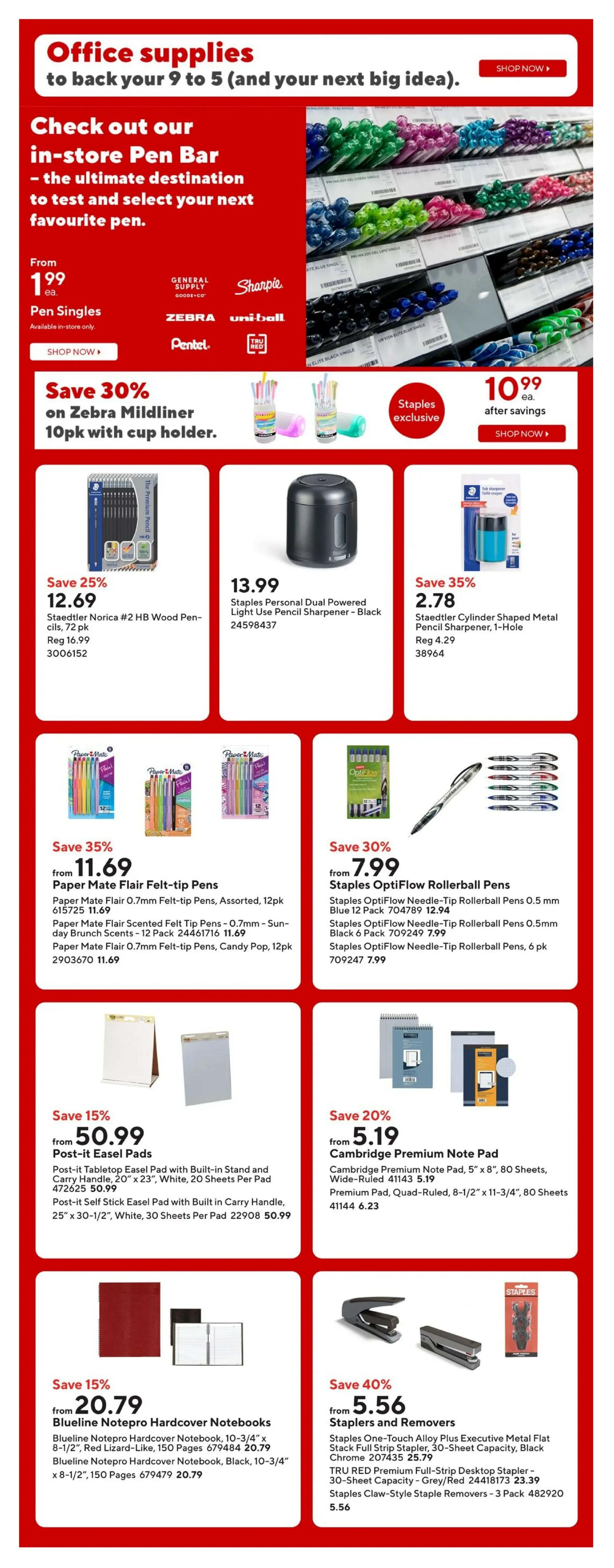 Staples weekly flyer specials page 11 features office supplies. The top section highlights an in-store Pen Bar with a selection of brands including General Supply, Sharpie, Zebra, Uni-ball, Pentel, and Tru Red, with pen singles starting from $1.99. Save 30% on Zebra Mildliner 10pk with cup holder, priced at $10.99 after savings. Featured products include Staedtler Norica #2 HB Wood Pencils, 72 pk for $12.69 (save 25%), Staples Personal Dual Powered Light Use Pencil Sharpener - Black for $13.99, and Staedtler Cylinder Shaped Metal Pencil Sharpener, 1-Hole for $2.78 (save 35%). Also on sale are Paper Mate Flair Felt-tip Pens, assorted 12pk for $11.69 (save 35%), and Staples OptiFlow Rollerball Pens, 0.5 mm in Blue 12 pk for $7.99 (save 30%). Other deals include Post-it Easel Pads starting from $50.99 (save 15%), Cambridge Premium Note Pads starting from $5.19 (save 20%), Blueline Notepro Hardcover Notebooks starting from $20.79 (save 15%), and Staples Staplers and Removers starting from $5.56 (save 40%).