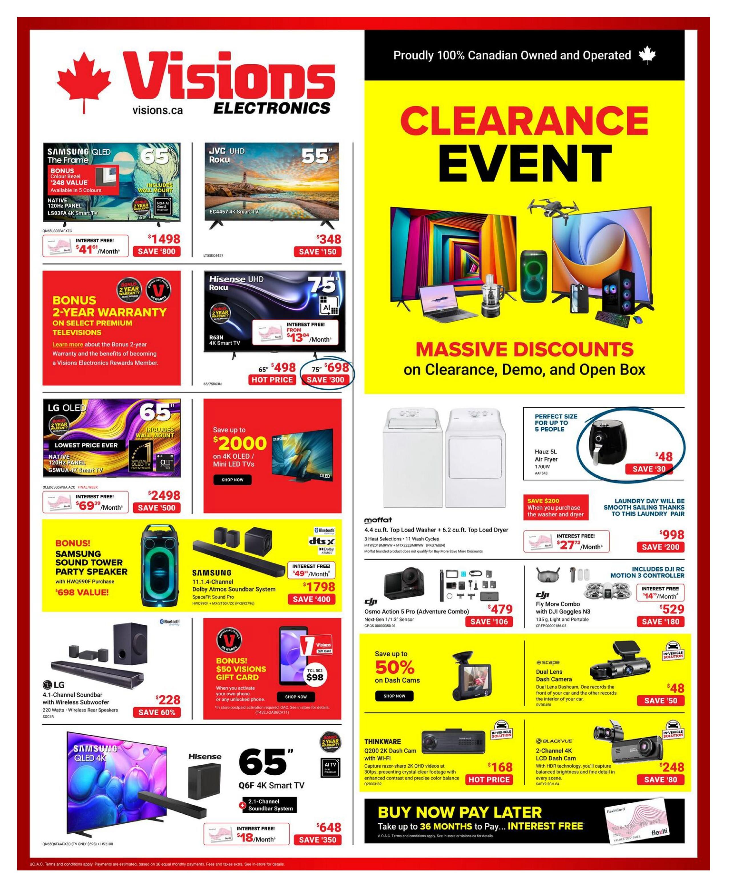 Visions Electronics flyer page 1 features a Clearance Event with massive discounts on clearance, demo, and open box items. Featured TVs include a 65' Samsung QLED The Frame for $1498 with a bonus colour bezel and wall mount, a 55' JVC UHD Roku TV for $348, a 75' Hisense UHD Roku TV for $498, and a 65' LG OLED 4K Smart TV for $2498. There's a bonus 2-year warranty on select premium televisions. Other electronics include a Samsung 11.1-Channel Dolby Atmos Soundbar System for $1798, a LG 4.1-Channel Soundbar with Wireless Subwoofer for $228, and a bonus Samsung Sound Tower Party Speaker with HWQ90F purchase for $698 value. Also available is a 65' Samsung QLED 4K Smart TV with 2.1-Channel Soundbar System for $648. The page highlights a Moffat 4.4 cu.ft. Top Load Washer and 6.2 cu.ft. Top Load Dryer pair for $998, saving $200. A Hauz 5L Air Fryer is on sale for $48. The DJI Osmo Action 5 Pro (Adventure Combo) is $479, and the DJI Fly More Combo with DJI Goggles N3 is $529. Dash cams are featured with an eScape Dual Lens Dash Camera for $48 and a Blackvue 2-Channel 4K Dash Cam for $248. There's also a bonus $50 Visions Gift Card with the purchase of a TCL 502 phone for $98. The page promotes a 'Buy Now Pay Later' offer with up to 36 months interest-free payments.