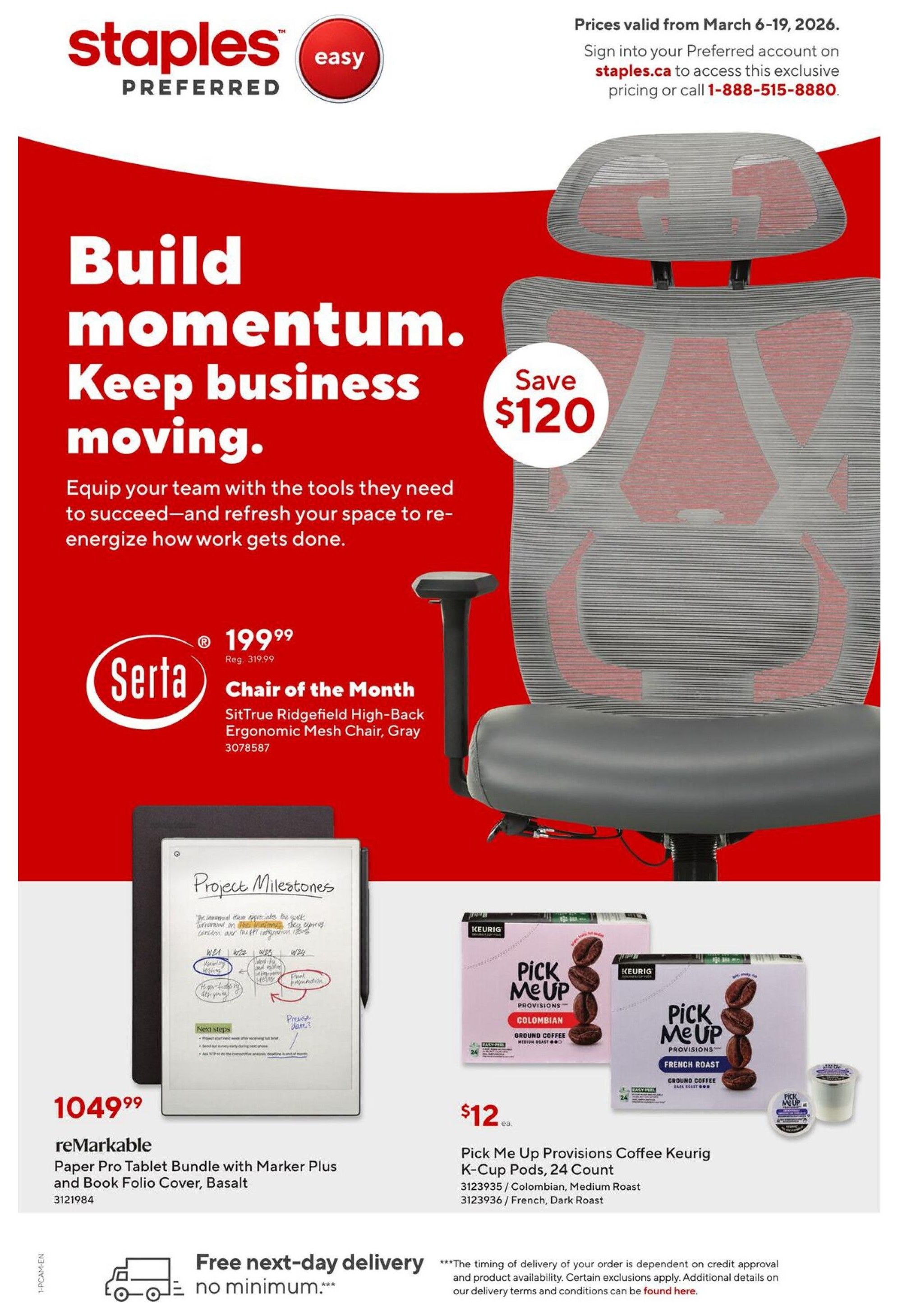 Staples Preferred flyer page 1 features a Serta Chair of the Month, the SitTrue Ridgefield High-Back Ergonomic Mesh Chair in Gray, on sale for $199.99 (regularly $319.99), saving $120. Also featured is the reMarkable Paper Pro Tablet Bundle with Marker Plus and Book Folio Cover in Basalt for $1049.99. On the right, Pick Me Up Provisions Coffee Keurig K-Cup Pods, 24 Count, are available in Colombian, Medium Roast and French, Dark Roast for $12 each. The flyer highlights free next-day delivery with no minimum purchase. Prices are valid from March 6-19, 2026.