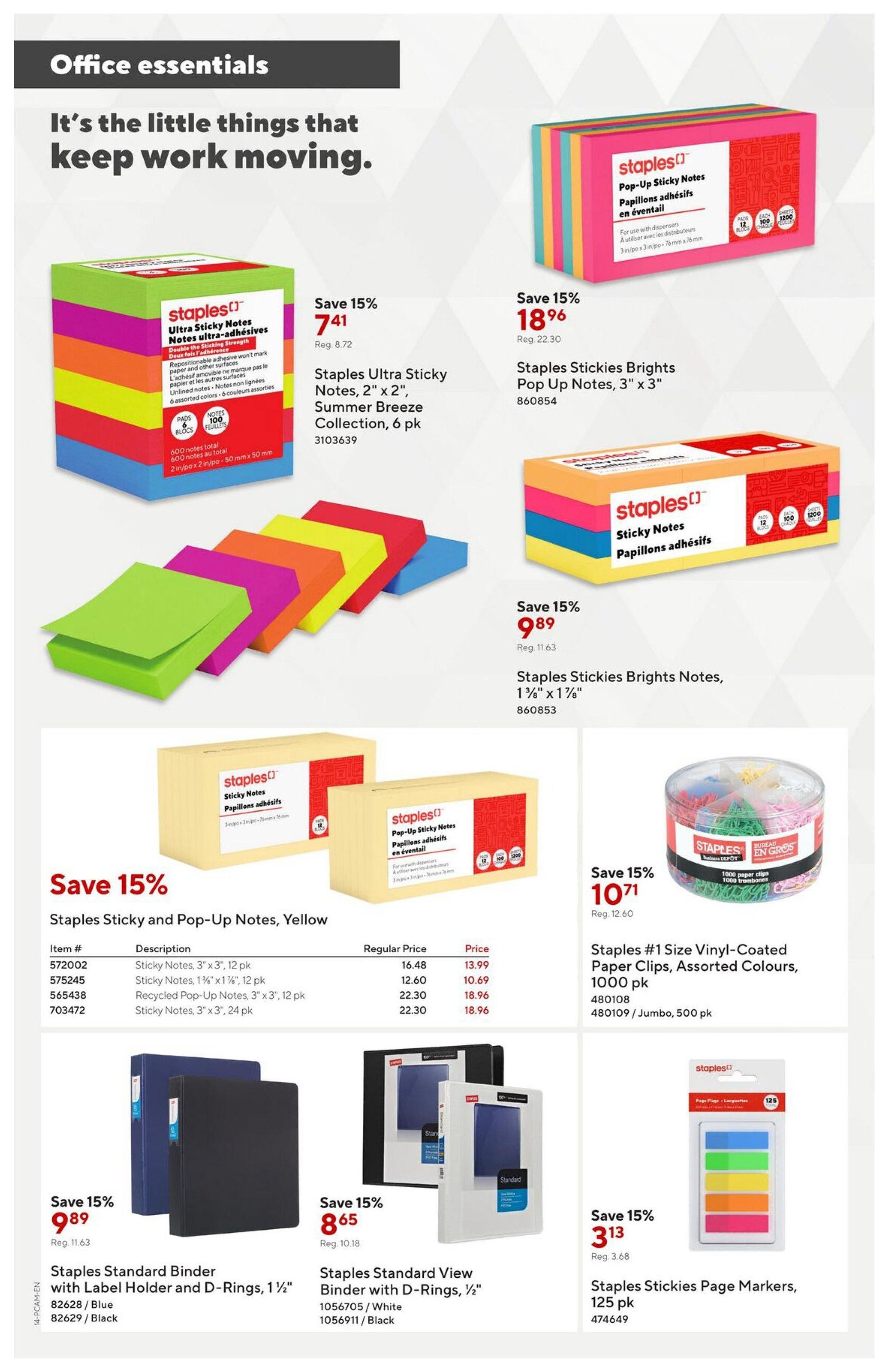 Staples flyer page 14 featuring office essentials. Save 15% on Staples Ultra Sticky Notes, Summer Breeze Collection, 6 pk for $7.41 (Reg. $8.72). Also save 15% on Staples Stickies Brights Pop Up Notes, 3' x 3' for $18.96 (Reg. $22.30) and Staples Stickies Brights Notes, 1 5/16' x 1 5/16' for $9.89 (Reg. $11.63). A selection of Staples Sticky and Pop-Up Notes in Yellow are on sale, with prices ranging from $10.69 for 3' x 3' (12 pk) to $18.96 for 3' x 3' (24 pk). Save 15% on Staples Standard Binder with Label Holder and D-Rings, 1 1/2' for $9.89 (Reg. $11.63) in blue or black. Staples Standard View Binder with D-Rings, 1/2' is on sale for $8.65 (Reg. $10.18) in white or black. Staples #1 Size Vinyl-Coated Paper Clips, Assorted Colours, 1000 pk are 15% off, priced at $10.71 (Reg. $12.60). Finally, Staples Stickies Page Markers, 125 pk are on sale for $3.13 (Reg. $3.68).