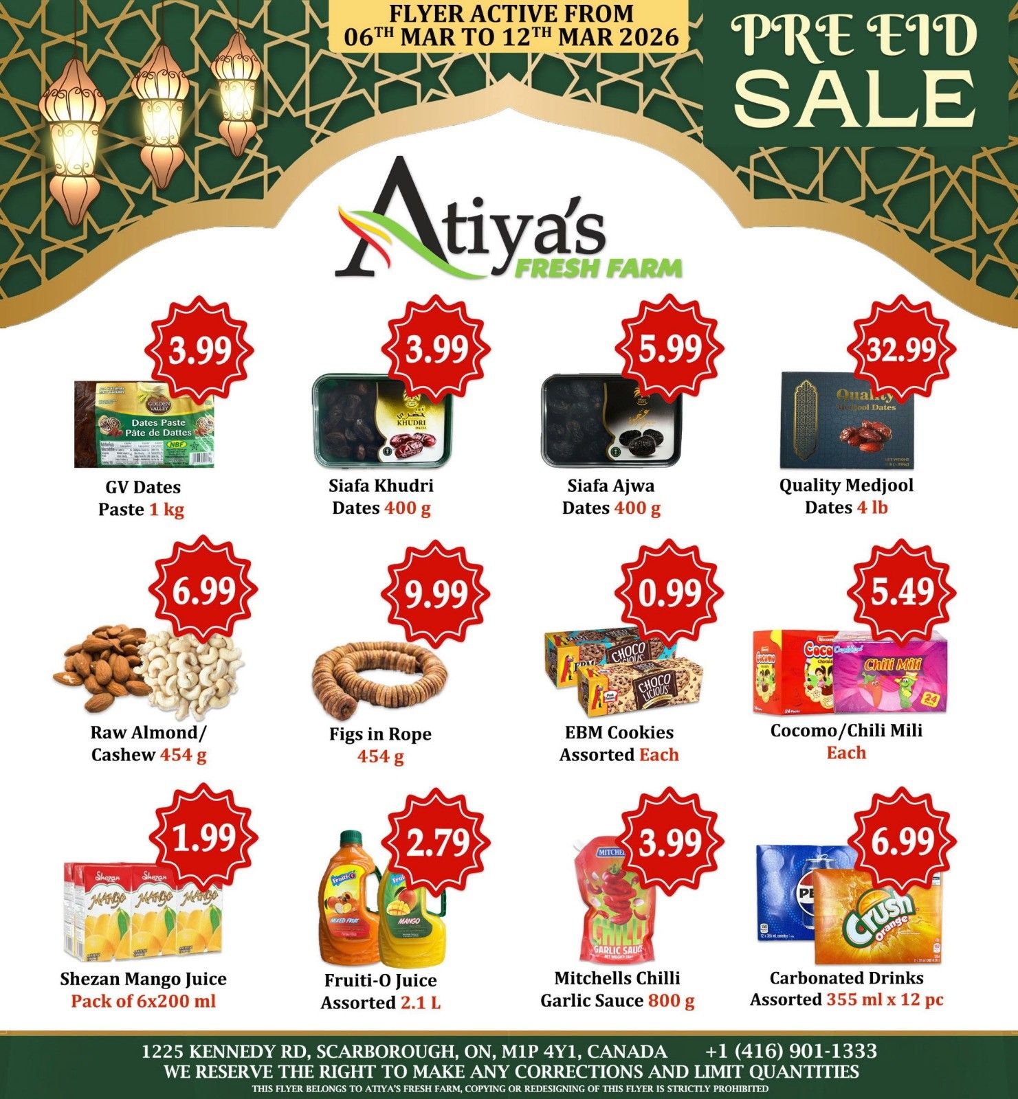 Atiyas Fresh Farm flyer, Page 5, featuring a Pre-Eid Sale. Products include GV Dates Paste 1 kg for $3.99, Siafa Khudri Dates 400 g for $3.99, Siafa Ajwa Dates 400 g for $5.99, and Quality Medjool Dates 4 lb for $32.99. Also available are Raw Almond/Cashew 454 g for $6.99, Figs in Rope 454 g for $9.99, EBM Cookies Assorted Each for $0.99, and Cocomo/Chili Mili Each for $5.49. Additional deals include Shezan Mango Juice Pack of 6x200 ml for $1.99, Fruiti-O Juice Assorted 2.1 L for $2.79, Mitchells Chilli Garlic Sauce 800 g for $3.99, and Carbonated Drinks Assorted 355 ml x 12 pc for $6.99. The store is located at 1225 Kennedy Rd, Scarborough, ON, M1P 4Y1, Canada.