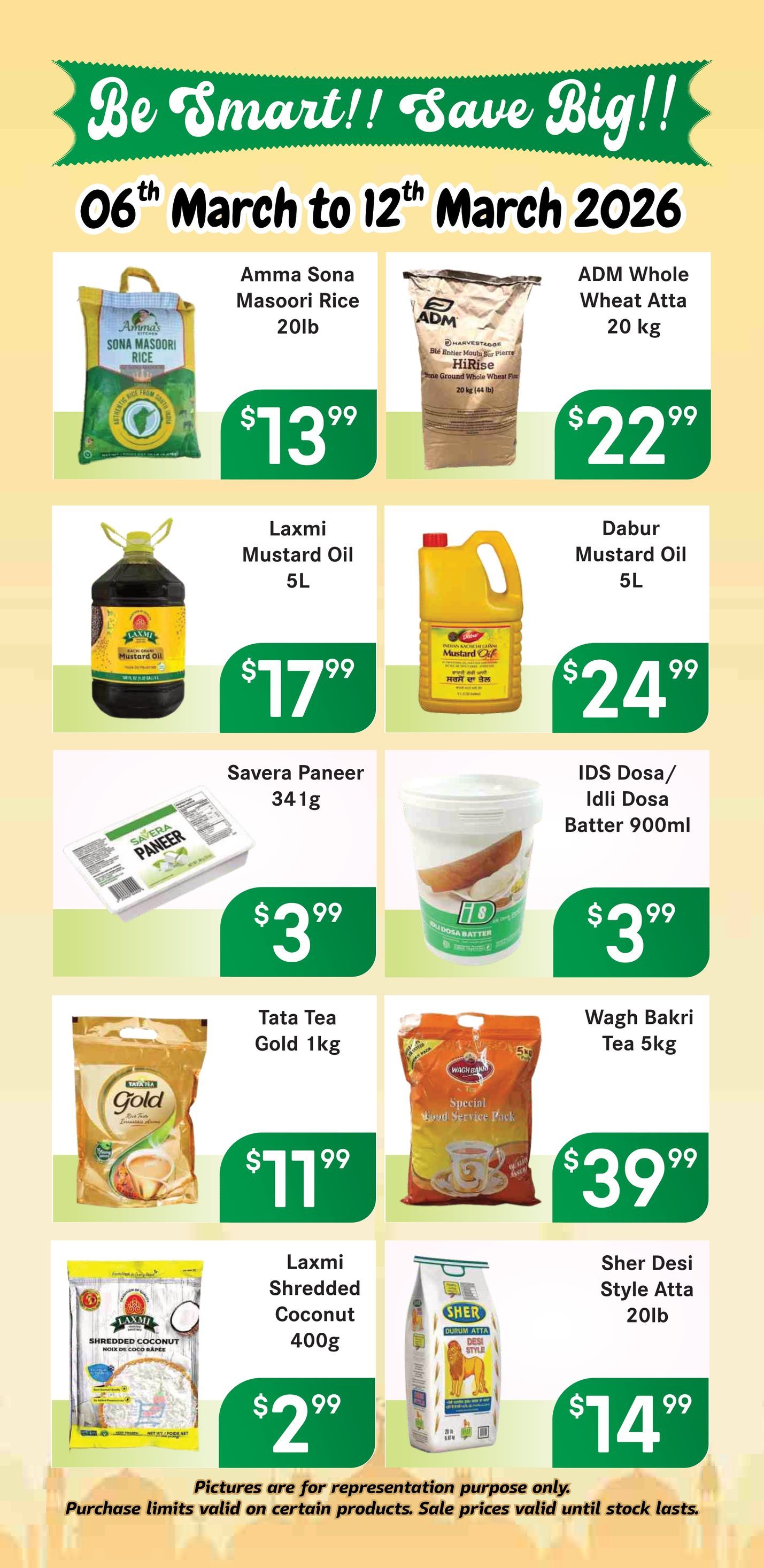 FoodAsia weekly flyer specials from March 6th to March 12th, 2026. Featured products include Amma Sona Masoori Rice 20lb for $13.99, ADM Whole Wheat Atta 20kg for $22.99, Laxmi Mustard Oil 5L for $17.99, and Dabur Mustard Oil 5L for $24.99. Also available are Savera Paneer 341g for $3.99, IDS Dosa/Idli Batter 900ml for $3.99, Tata Tea Gold 1kg for $11.99, and Wagh Bakri Tea 5kg for $39.99. Additionally, Laxmi Shredded Coconut 400g is priced at $2.99, and Sher Desi Style Atta 20lb is $14.99. Please note that pictures are for representation purposes only, and purchase limits may apply.