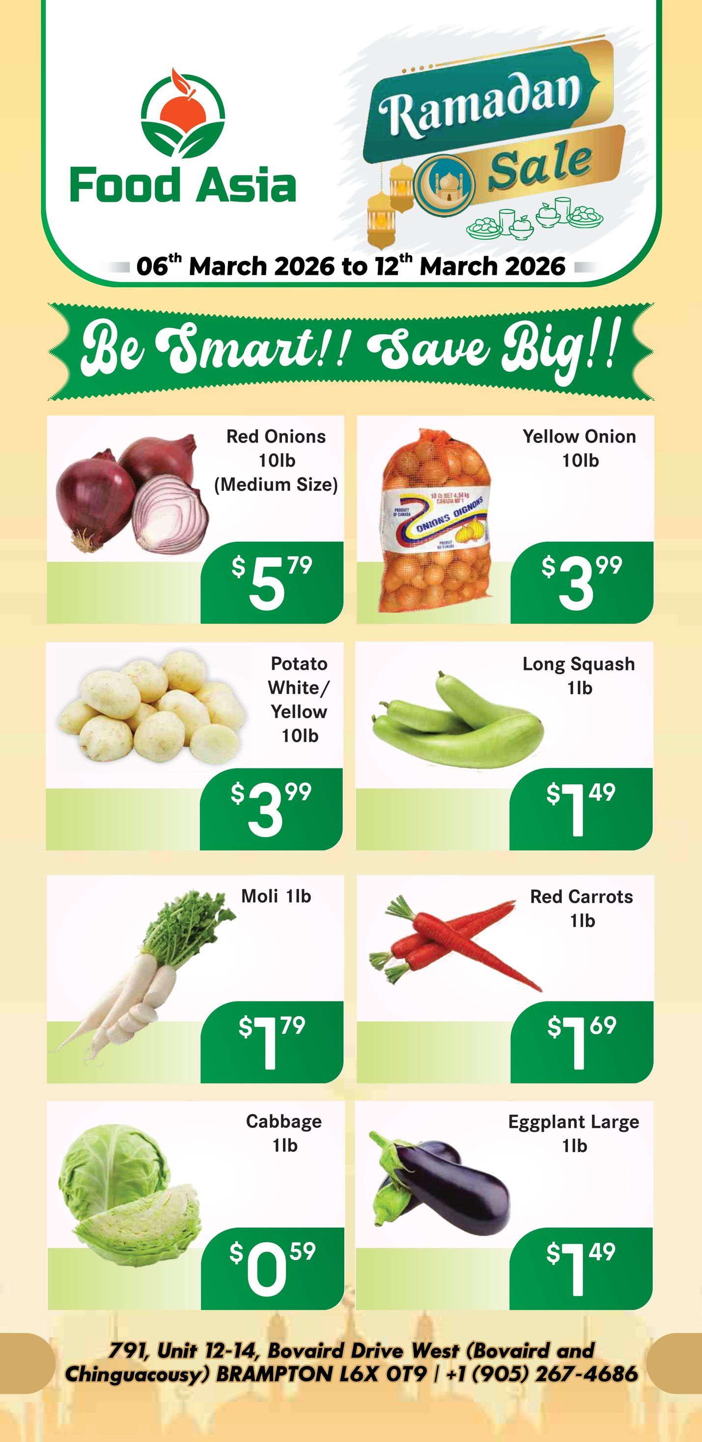 Food Asia weekly flyer specials for March 6th to March 12th, 2026. This page features a Ramadan Sale with various produce items. Available are Red Onions (10lb) for $5.79, Yellow Onions (10lb) for $3.99, White/Yellow Potatoes (10lb) for $3.99, Long Squash (1lb) for $7.49, Moli (1lb) for $7.79, Red Carrots (1lb) for $7.69, Cabbage (1lb) for $0.59, and Large Eggplant (1lb) for $7.49. The store is located at 791, Unit 12-14, Bovaird Drive West (Bovaird and Chinguacousy) BRAMPTON L6X 0T9, with phone number +1 (905) 267-4686.
