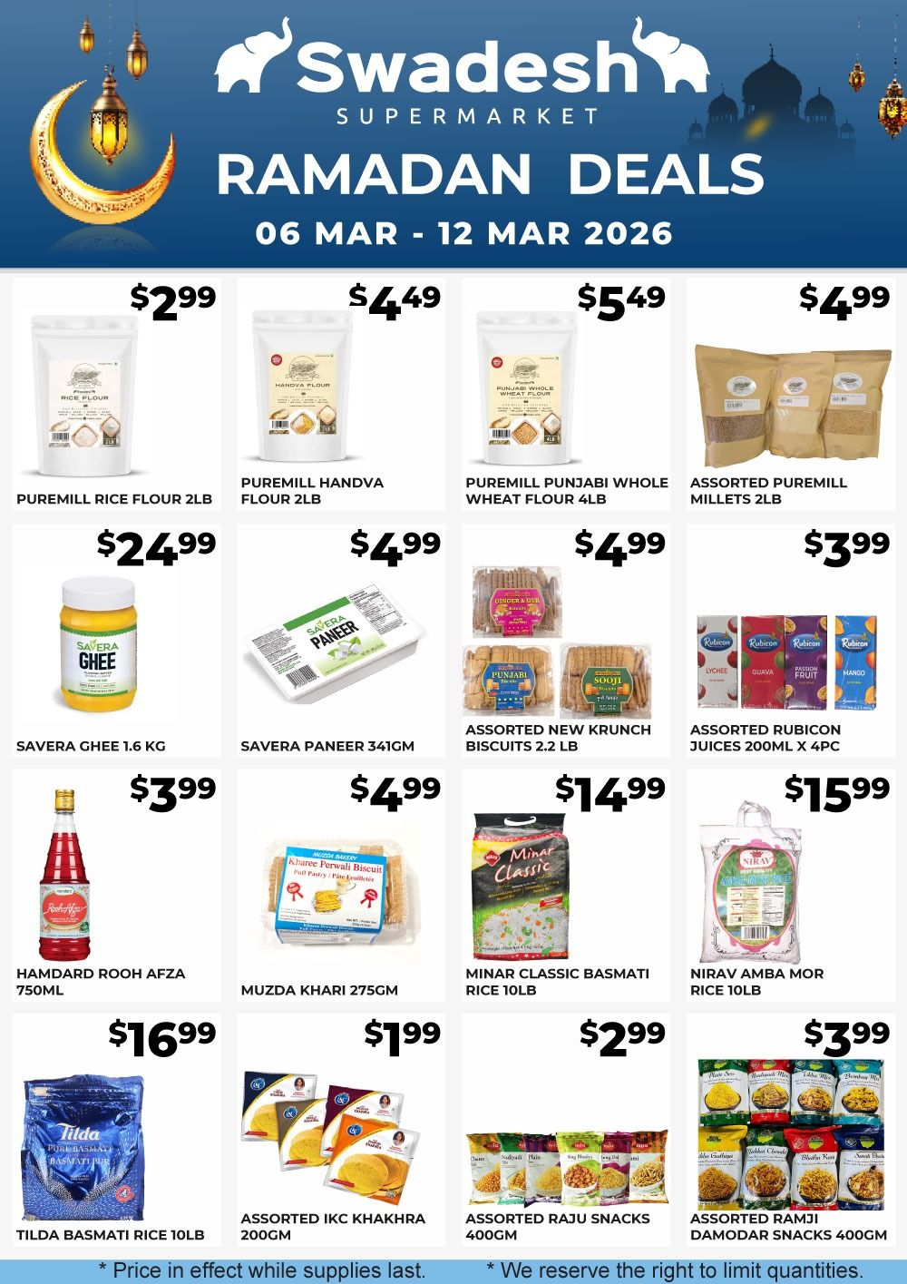Swadesh Supermarket Ramadan Deals flyer for March 6-12, 2026. Page 2 features Puremill Rice Flour 2LB for $2.99, Puremill Handva Flour 2LB for $4.49, Puremill Punjabi Whole Wheat Flour 4LB for $5.49, and Assorted Puremill Millets 2LB for $4.99. Also available are Savera Ghee 1.6 KG for $24.99, Savera Paneer 341GM for $4.99, Assorted New Krunch Biscuits 2.2 LB for $4.99, and Assorted Rubicon Juices 200ML x 4PC for $3.99. Additional items include Hamdard Rooh Afza 750ML for $3.99, Muzda Khari 275GM for $4.99, Minar Classic Basmati Rice 10LB for $14.99, and Nirav Amba Mor Rice 10LB for $15.99. The bottom row shows Tilda Basmati Rice 10LB for $16.99, Assorted IKC Khakhra 200GM for $1.99, Assorted Raju Snacks 400GM for $2.99, and Assorted Ramji Damodar Snacks 400GM for $3.99. Prices are valid while supplies last and quantities may be limited.