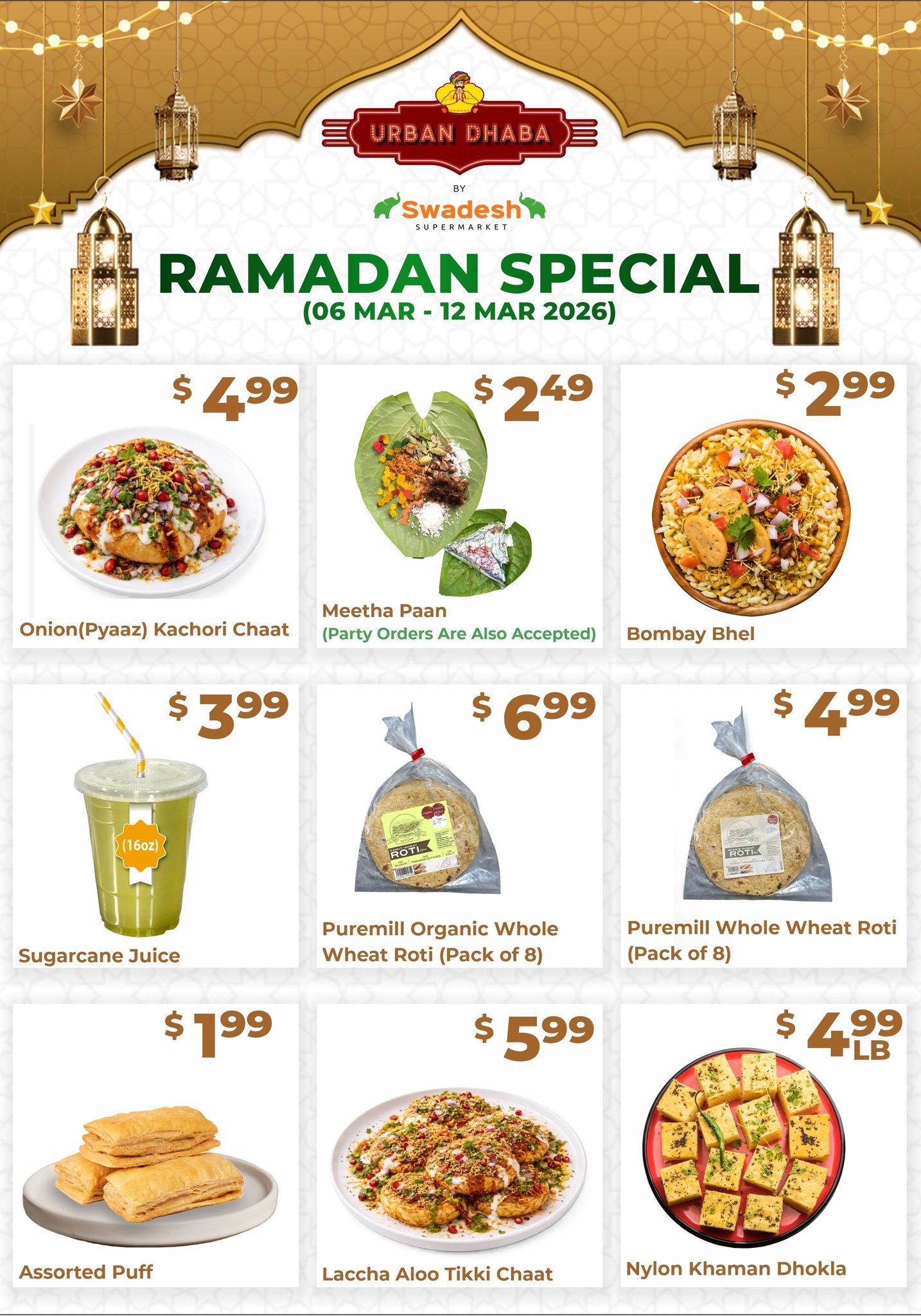 Swadesh Supermarket Ramadan Specials flyer page 7 features a selection of Indian snacks and breads. Items include Onion (Pyaaz) Kachori Chaat for $4.99, Meetha Paan for $2.49 (party orders accepted), and Bombay Bhel for $2.99. Also available are Sugarcane Juice (16oz) for $3.99, Puremill Organic Whole Wheat Roti (Pack of 8) for $6.99, and Puremill Whole Wheat Roti (Pack of 8) for $4.99. Additionally, find Assorted Puff for $1.99, Laccha Aloo Tikki Chaat for $5.99, and Nylon Khaman Dhokla for $4.99 per pound.