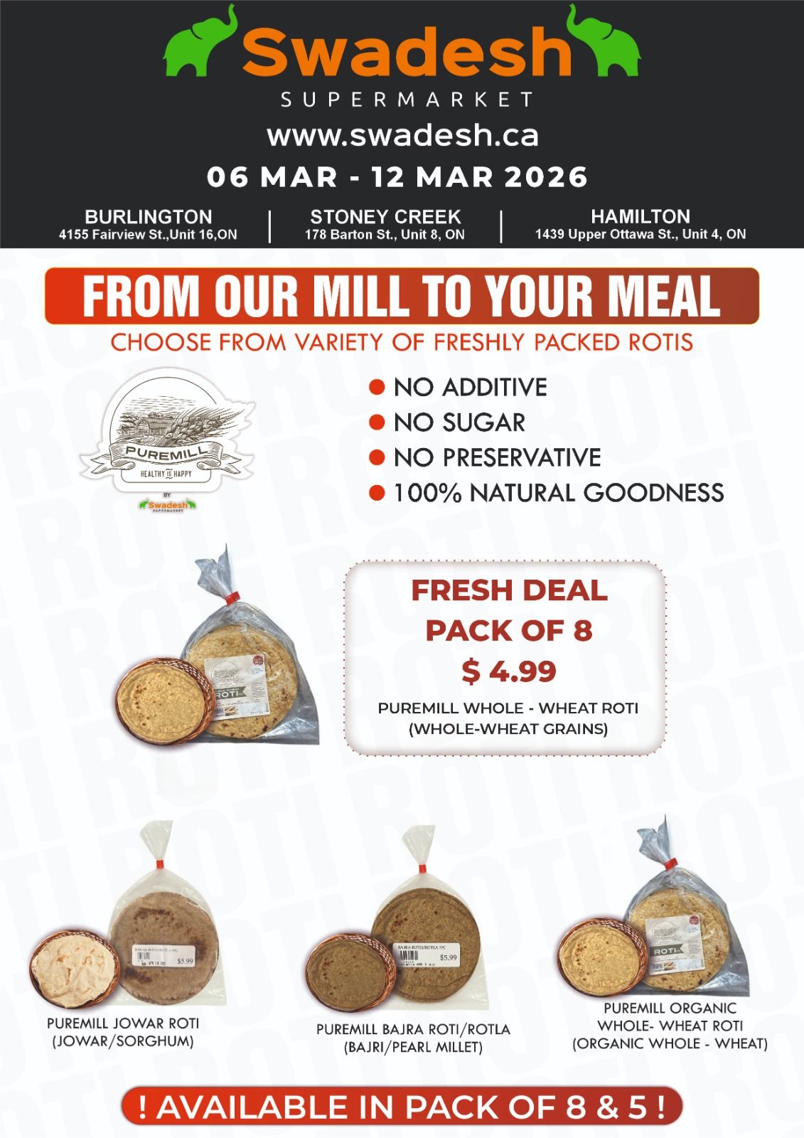 Swadesh Supermarket weekly flyer specials, page 9. Featuring Puremill rotis, described as having no additives, no sugar, no preservatives, and 100% natural goodness. A fresh deal offers a pack of 8 Puremill Whole - Wheat Roti (whole-wheat grains) for $4.99. Other available rotis include Puremill Jowar Roti (Jowar/Sorghum) for $5.99, Puremill Bajra Roti/Rotla (Bajri/Pearl Millet) for $5.99, and Puremill Organic Whole - Wheat Roti (Organic Whole - Wheat). All are available in packs of 8 and 5.