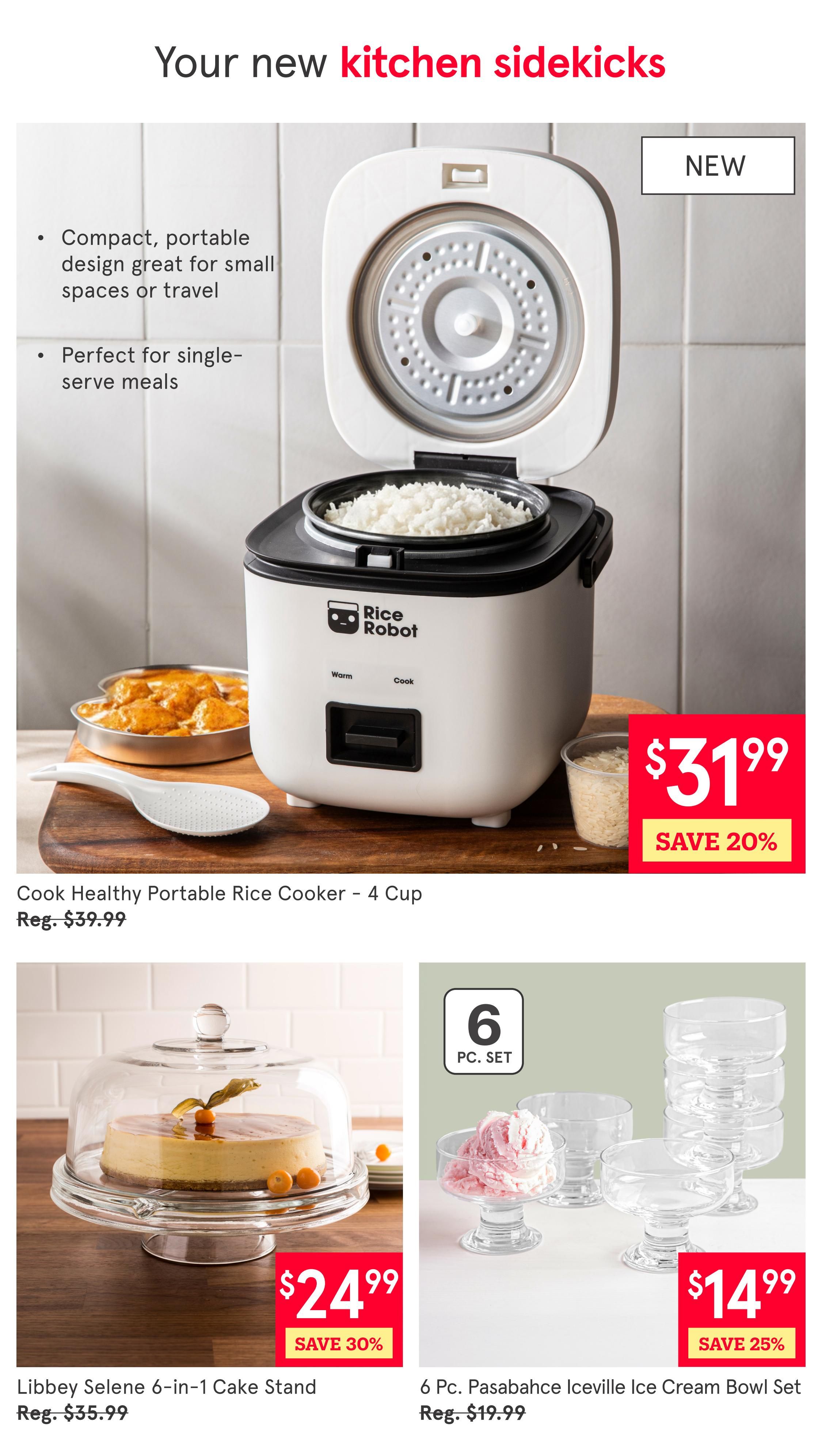 Kitchen Stuff Plus weekly flyer specials, page 3. Features a 'NEW' Cook Healthy Portable Rice Cooker - 4 Cup for $31.99, saving 20% off the regular price of $39.99. This rice cooker has a compact, portable design perfect for small spaces or travel and single-serve meals. Also shown is the Libbey Selene 6-in-1 Cake Stand for $24.99, saving 30% off the regular price of $35.99. Finally, a 6 Pc. Pasabahce Iceville Ice Cream Bowl Set is available for $14.99, saving 25% off the regular price of $19.99.