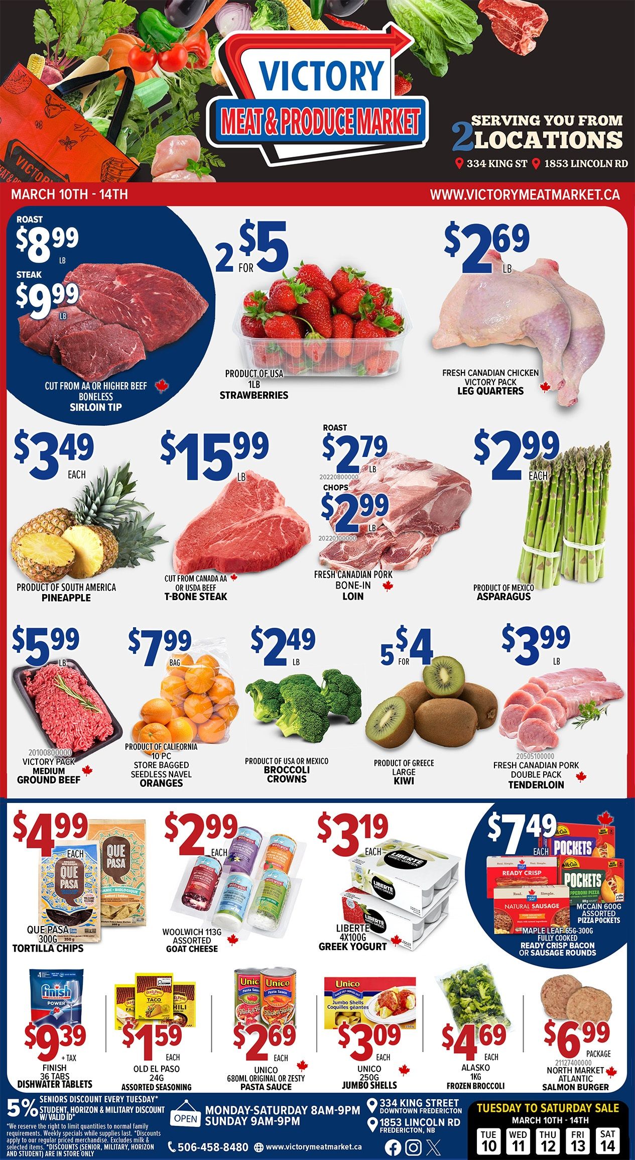 Victory Meat & Produce Market flyer featuring weekly specials valid March 10th to 14th. The flyer showcases a variety of meat and produce deals. Boneless Sirloin Tip Roast is $8.99 per lb, and Boneless Sirloin Tip Steak is $9.99 per lb, cut from AA or higher beef. Product of USA 1lb strawberries are 2 for $5. Fresh Canadian Chicken Victory Pack Leg Quarters are $2.69 per lb. Product of South America pineapple is $3.49 each. Cut from Canada AA or USDA beef T-Bone Steak is $15.99 per lb. Fresh Canadian Pork Bone-in Loin Roast is $2.79 per lb, and Chops are $2.99 per lb. Product of Mexico asparagus is $2.99 each. Victory Pack Medium Ground Beef is $5.99 per lb. Product of California 10 piece store bagged seedless navel oranges are $7.99 per bag. Product of USA or Mexico broccoli crowns are $2.49 per lb. Large kiwi from Greece are 5 for $4. Fresh Canadian Pork Double Pack Tenderloin is $3.99 per lb. Que Pasa 300g tortilla chips are $4.99 each. Woolwich 113g assorted goat cheese is $2.99 each. Liberté 4x100g Greek yogurt is $3.19 each. McCain 600g assorted pizza pockets or Maple Leaf 65g-300g fully cooked ready crisp bacon or sausage rounds are $7.49 each. Finish 36 tabs dishwater tablets are $9.39 each plus tax. Old El Paso 24g assorted seasoning is $1.59 each. Unico 680ml original or zesty pasta sauce is $2.69 each. Unico 250g jumbo shells are $3.09 each. Alasko 1kg frozen broccoli is $4.69 each. North Market Atlantic salmon burger is $6.99 per package. The store offers a 5% seniors discount every Tuesday with valid ID. Store hours are Monday to Saturday 8am to 9pm, and Sunday 9am to 9pm. Contact information includes phone 506-458-8480 and website www.victorymeatmarket.ca.
