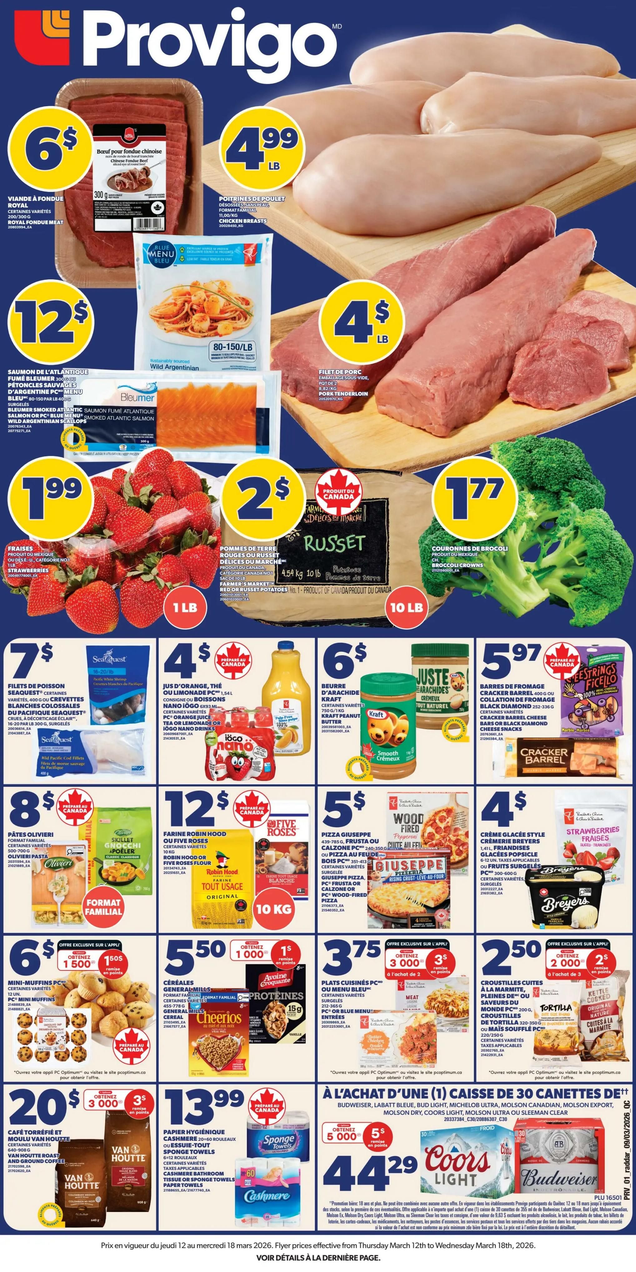 Provigo weekly flyer specials page 1. Featured items include Royal Gala apples for $6, Royal Gala beef for fondue at $6, and chicken breasts for $4.99 per lb. Also available are wild Argentinian shrimp for $12, pork tenderloin for $4 per lb, strawberries for $1.99, Russet potatoes for $2 per 10 lb bag, and broccoli crowns for $1.77. Other deals include SeaQuest fish fillets for $7, iögo nano drinks for $4, Kraft peanut butter for $6, and Cracker Barrel cheese bars for $5.97. Pâtes Olivieri pasta is $8, Robin Hood flour is $12, and Giuseppe pizza is $5. Breyers ice cream is $4. Mini muffins are $6, Cheerios cereal is $5.50, and ready-to-eat meals are $3.75. Cooked tortillas are $2.50. Van Houtte coffee and other varieties are $20, and Cashmere toilet paper is $13.99. A special offer includes a purchase of 30 cans of beer (Coors Light, Budweiser, Molson Canadian, Labatt Blue, etc.) for $44.29, with a bonus of 5,000 points or $5 off when you buy 2 for $5.