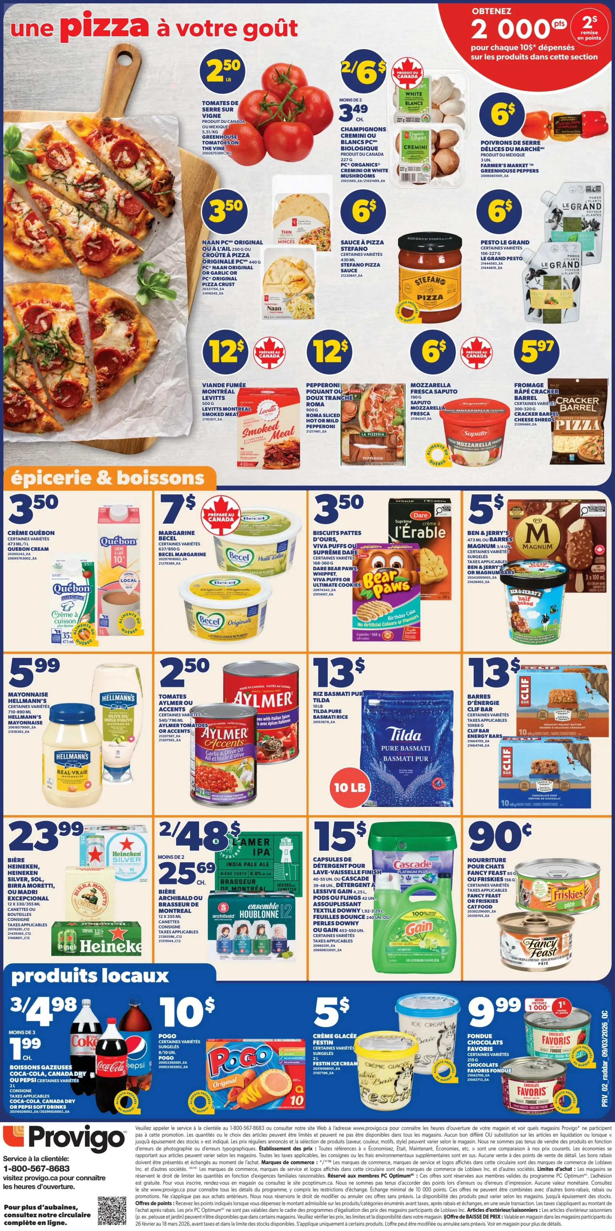 Provigo weekly flyer specials page 2. Featuring a 'one pizza to your taste' section with Tomatoes on the vine for $2.50/lb, Cremini or White Mushrooms for 2/$3.49, and Farmer's Market Greenhouse Peppers for $6. PC Original Naan or Pizza Crust for $3.50. Stefano Pizza Sauce for $6. Le Grand Pesto for $6. Smoked Meat for $12, Roma Sliced Hot or Mild Pepperoni for $12, and Saputo Fresh Mozzarella for $6. Cracker Barrel Shredded Cheese for $5.97. The grocery and beverages section includes Quebec Cream for $3.50, Becel Margarine for $7, and Dare Bear Paws or Viva Puffs cookies for $3.50. Ben & Jerry's or Magnum Ice Cream for $5. Hellmann's Mayonnaise for $5.99. Aylmer Accents Tomatoes for $2.50. Tilda Pure Basmati Rice for $13. Clif Energy Bars for $13. Heineken, Heineken Silver, Birra Moretti, or Madri Exceptional Beer for $23.99. Archiblad or Brasseur de Montreal Beer for 2/$25.69. Cascade Dishwasher Detergent for $15. Gain Dish Soap for $15. Friskies or Fancy Feast Cat Food for $0.90. Local products include Coca-Cola, Canada Dry, or Pepsi Soft Drinks for 3/$4.98. Pogo Original Corn Dogs for $10. Festin Ice Cream for $5. Favoris Chocolate Fondue for $9.99.