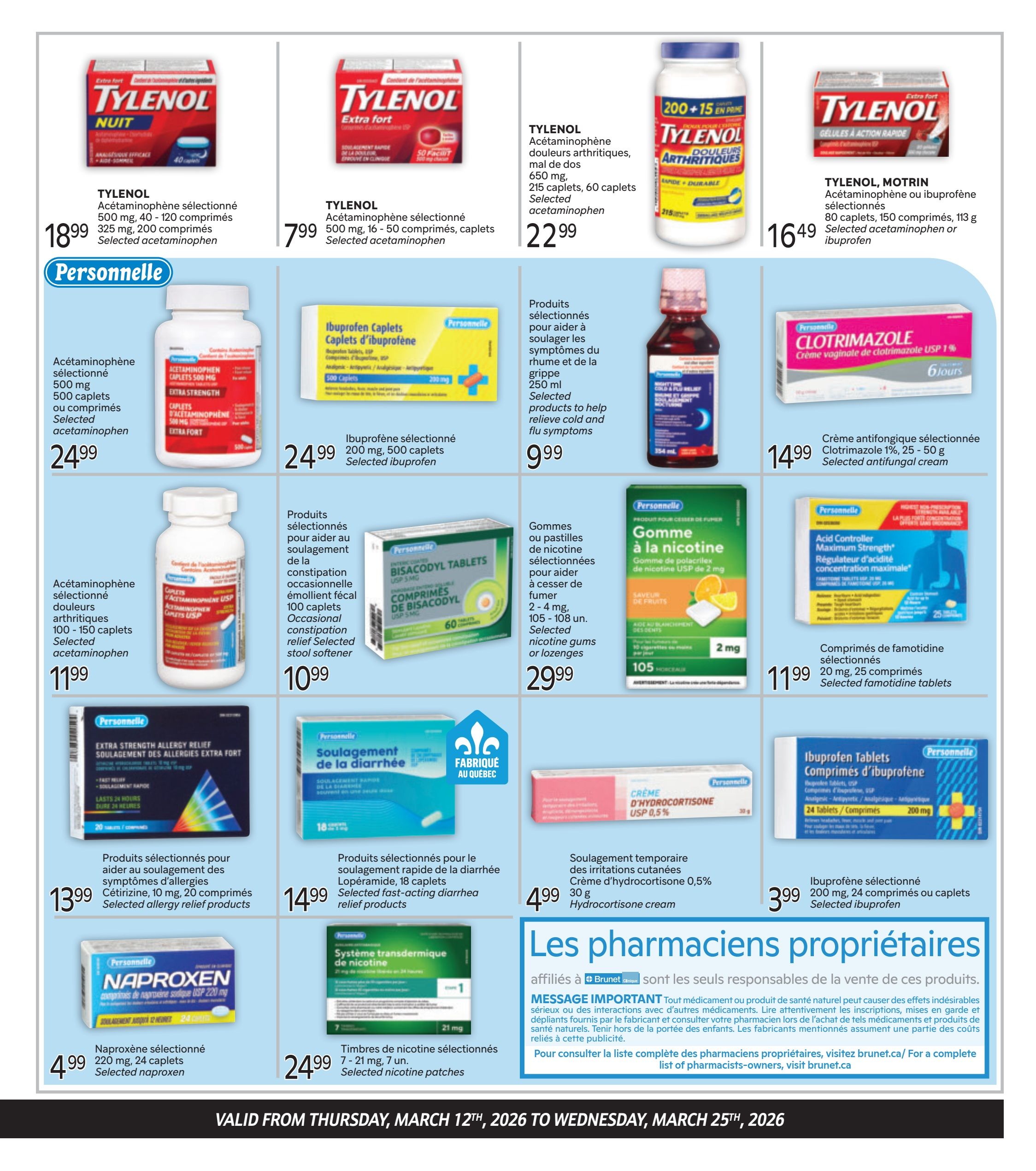 Brunet flyer page 3 features a variety of health and wellness products. Top row includes Tylenol Nuit acetaminophen 500 mg, 40-120 caplets for $18.99, Tylenol Extra Strength acetaminophen 500 mg, 16-50 caplets for $7.99, Tylenol Extra Strength acetaminophen 650 mg, 60 caplets for $22.99, and Tylenol Motrin acetaminophen or ibuprofen 113 g, 50 caplets for $16.49. The 'Personnelle' section showcases selected acetaminophen 500 mg, 500 caplets or tablets for $24.99, selected ibuprofen 200 mg, 500 caplets for $24.99, and selected acetaminophen for arthritis pain, 100-150 caplets for $11.99. Also featured are selected products to help relieve cold and flu symptoms, 250 ml for $9.99, selected antifungal cream Clotrimazole 1%, 25-50 g for $14.99, and selected famotidine tablets 20 mg, 25 caplets for $11.99. Other products include selected constipation relief stool softener Bisacodyl 5 mg, 60 tablets for $10.99, selected nicotine gums or lozenges 2-4 mg, 105-108 units for $29.99, selected allergy relief products Cetirizine 10 mg, 20 caplets for $13.99, selected fast-acting diarrhea relief products Loperamide 18 caplets for $14.99, hydrocortisone cream 0.5%, 30 g for $4.99, selected naproxen 220 mg, 24 caplets for $4.99, selected ibuprofen 200 mg, 24 caplets or tablets for $3.99, and selected nicotine patches 7-21 mg, 7 units for $24.99. The bottom of the page highlights 'Les pharmaciens propriétaires' (Pharmacist-owners) and provides important health messages.