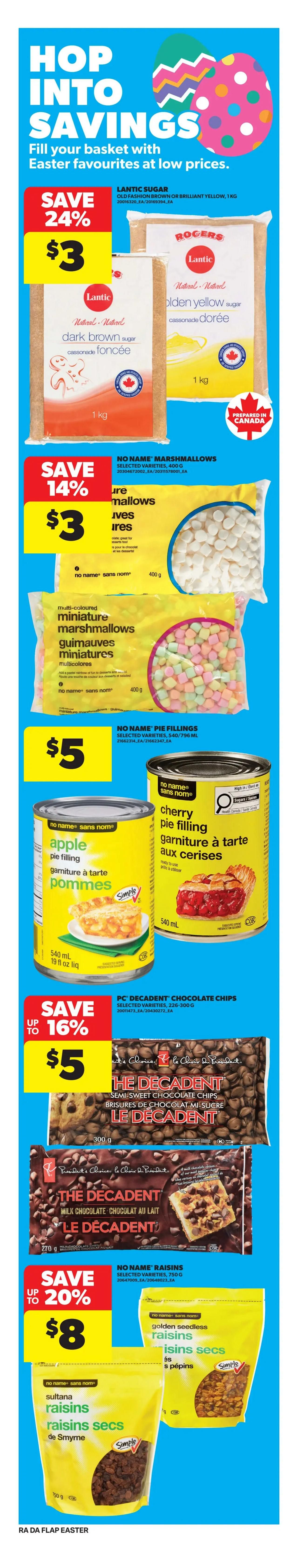 Atlantic Superstore weekly flyer specials page 8 features Easter baking essentials. Save 24% on Lantic Sugar, available in 1kg bags of Old Fashion Dark Brown Sugar or Brilliant Yellow Sugar for $3. No Name Marshmallows, selected varieties, 400g, are on sale for $3, save 14%. Also featured are No Name Pie Fillings, 540/796 mL, for $5, including apple and cherry pie filling. PC The Decadent Chocolate Chips, selected varieties, 226-300g, are on sale for $5, save up to 16%. Finally, save up to 20% on No Name Raisins, selected varieties, 750g, for $8, including golden seedless and sultana raisins.