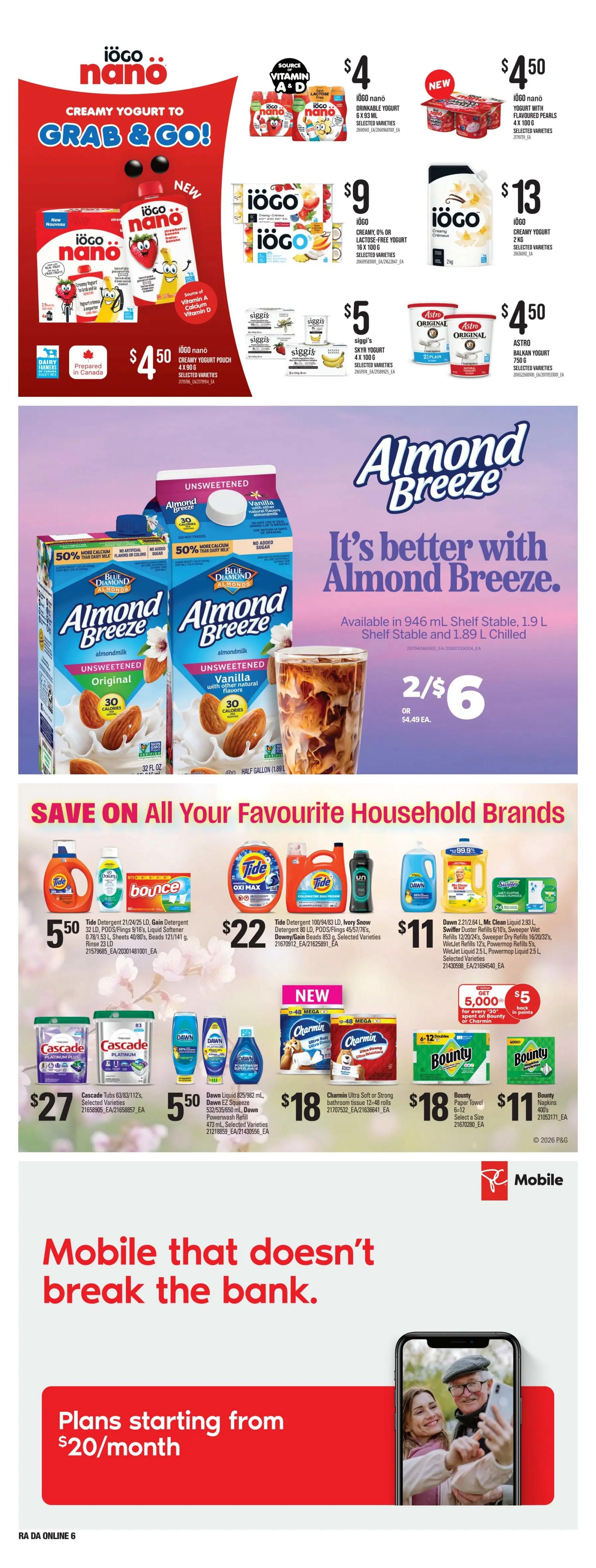 Atlantic Superstore weekly flyer specials page 20 features IOGO nano creamy yogurt in various formats, including drinkable yogurt for $4, 16x100g selected varieties for $9, and 2kg creamy yogurt for $13. Also available are Siggi's Skyr yogurt 4x100g for $5 and Astro Balkan yogurt 750g for $4.50. Almond Breeze unsweetened and vanilla almondmilk is on special with 2 x 946 mL or 1.89 L for $6. Household brands are on sale, with Tide detergent 21/24/25 LD, Gain detergent 32 LD, pods/pings 9/10's, liquid softener 53 LD, sheets 40/80's, beads 127/141 g Rinse 23 LD for $5.50. Tide Oxi Max detergent 100/94/83 LD and Ivory Snow detergent 80 LD, pods/pings 45/57/76's, Downy fabric softener 45/57/76's, Bounce dryer sheets 40/80's for $22. Dawn dish liquid 828 mL and Powerwash refill 473 mL for $5.50. Cascade tubs 63/83/112's selected varieties for $27. Charmin Ultra Soft or Strong bathroom tissue 12-48 rolls for $18. Bounty paper towel 6-12 select a size for $18 and Bounty napkins 400's for $11. Get $5 back in points for every $30 spent on Bounty or Charmin. Mobile plans are available starting from $20/month.