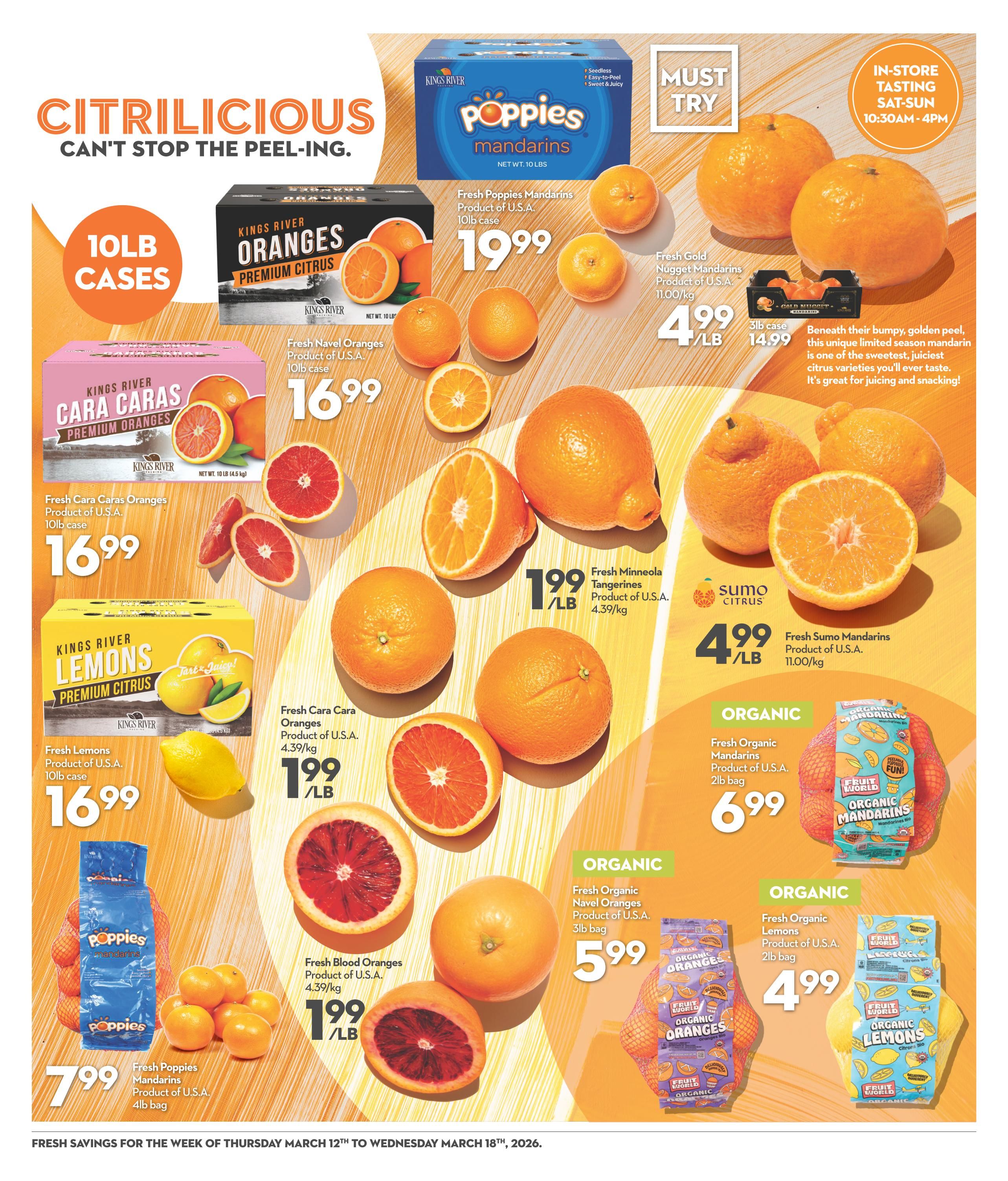 Longo's weekly flyer specials page 6 features a variety of citrus fruits. Highlights include Kings River Oranges, 10lb case for $16.99, and Kings River Cara Caras Premium Oranges, 10lb case for $16.99. Also available are Fresh Poppies Mandarins, 10lb case for $19.99, and Fresh Gold Nugget Mandarins, 3lb case for $14.99. Individual fruit prices include Fresh Minneola Tangerines at $1.99/lb, Fresh Sumo Mandarins at $4.99/lb, and Fresh Cara Cara Oranges at $1.99/lb. The flyer also showcases organic options: Fresh Organic Mandarins, 2lb bag for $6.99, Fresh Organic Navel Oranges, 3lb bag for $5.99, and Fresh Organic Lemons, 2lb bag for $4.99. An in-store tasting event for Sumo Citrus is scheduled for Saturday-Sunday from 10:30 AM to 4 PM. This page is part of the March 12th to March 18th, 2026 specials.