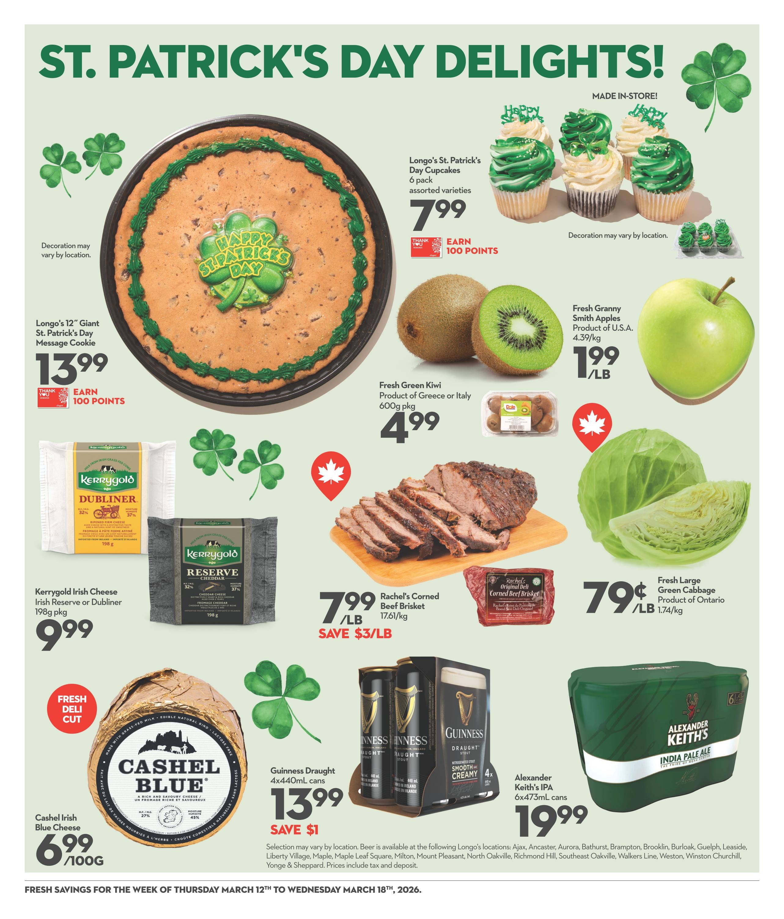 Longo's St. Patrick's Day Specials page 9 features a variety of festive food and drink items. Highlights include a Longo's 12' Giant St. Patrick's Day Message Cookie for $13.99, and St. Patrick's Day Cupcakes (6 pack, assorted varieties) for $7.99, both offering 100 bonus points. Fresh produce includes Green Kiwi from Greece or Italy (600g pkg) for $4.99, Fresh Granny Smith Apples from the U.S.A. (4.39/kg) for $1.99/lb, and Fresh Large Green Cabbage from Ontario (1.74/kg) for $0.79/lb. For meat lovers, Rachel's Original Deli Corned Beef Brisket is available at $7.99/lb, with a save $3/lb offer. Cheese selections include Kerrygold Irish Reserve or Dubliner cheese (198g pkg) for $9.99, and Cashel Blue Irish Cheese for $6.99/100g. Beverages featured are Guinness Draught 4x440mL cans for $13.99 (save $1) and Alexander Keith's IPA 6x473mL cans for $19.99. The flyer is valid from Thursday, March 12th to Wednesday, March 18th, 2026.