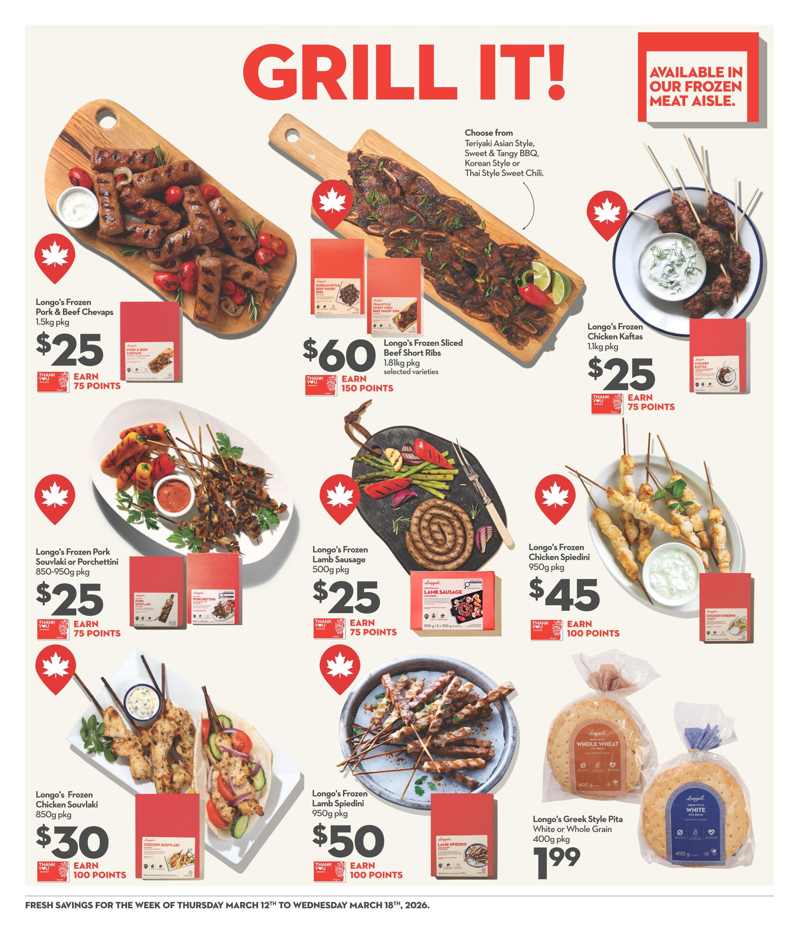 Longo's weekly flyer specials page 10, featuring 'GRILL IT!' theme. Products include Longo's Frozen Pork & Beef Chevaps 1.5kg pkg for $25, earning 75 points. Longo's Frozen Sliced Beef Short Ribs 1.81kg pkg in selected varieties for $60, earning 150 points, available in Teriyaki Asian Style, Sweet & Tangy BBQ, Korean Style, or Thai Style Sweet Chili. Longo's Frozen Chicken Kaftas 1.1kg pkg for $25, earning 75 points. Longo's Frozen Pork Souvlaki or Porchettini 850-950g pkg for $25, earning 75 points. Longo's Frozen Lamb Sausage 500g pkg for $25, earning 75 points. Longo's Frozen Chicken Spiedini 950g pkg for $45, earning 100 points. Longo's Frozen Lamb Spiedini 950g pkg for $50, earning 100 points. Longo's Greek Style Pita Bread in White or Whole Grain 400g pkg for $1.99. All items are available in the frozen meat aisle. Fresh savings are valid from Thursday, March 12th to Wednesday, March 18th, 2026.