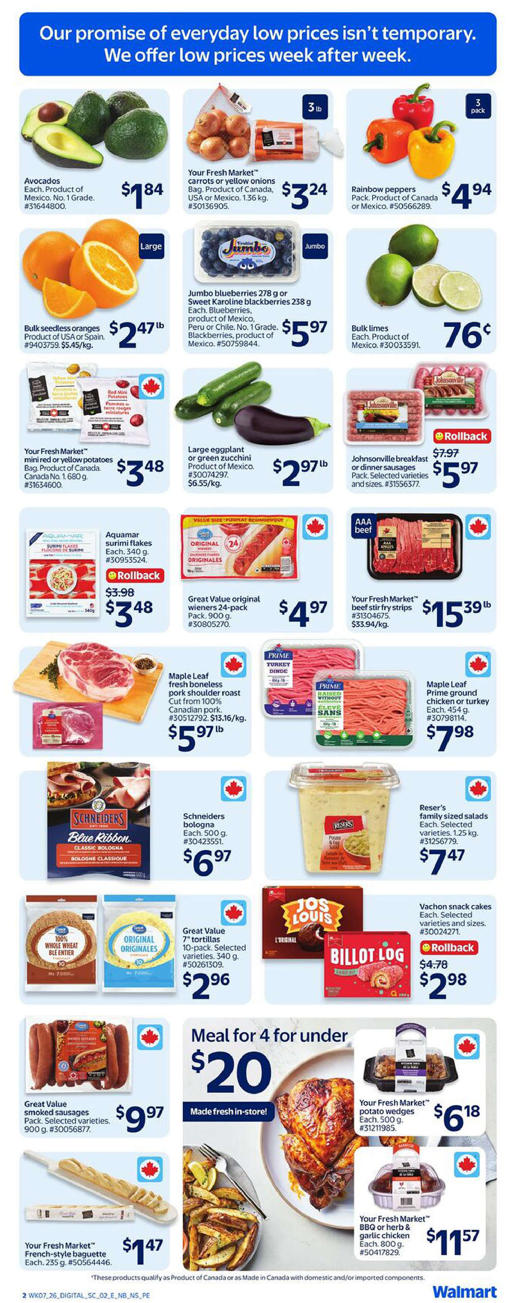 Walmart Canada weekly flyer specials page 3 features a variety of fresh produce and meats. Avocados are $1.84 each. Your Fresh Market carrots or yellow onions are $3.24 per bag. Rainbow peppers are $4.94 per pack. Bulk seedless oranges are $2.47 per lb. Jumbo blueberries are $5.97 per container. Bulk limes are 76 cents each. Your Fresh Market mini red or yellow potatoes are $3.48 per bag. Large eggplant or green zucchini are $2.97 per lb. Johnsonville breakfast or dinner sausages are on rollback for $5.97, originally $7.97. Aquamar surimi flakes are $3.48, with a rollback from $3.98. Great Value original wieners, 24-pack, are $4.97. Maple Leaf fresh boneless pork shoulder roast is $5.97 per lb. Your Fresh Market beef stir fry strips are $15.39 per lb. Maple Leaf Prime ground chicken or turkey is $7.98 each. Schneiders bologna is $6.97 each. Reser's family sized salads are $7.47 each. Great Value 7' tortillas, 10-pack, are $2.96. Vachon snack cakes, including Jos Louis and Billot Log, are $2.98 with a rollback from $4.78. Great Value smoked sausages are $9.97 per pack. Your Fresh Market French-style baguette is $1.47 each. A 'Meal for 4 for under $20' special features a whole rotisserie chicken and potato wedges for $20, made fresh in-store. Your Fresh Market potato wedges are $6.18 each. Your Fresh Market BBQ or herb & garlic chicken is $11.57 each.