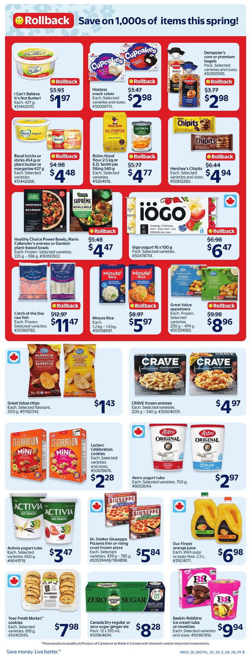 Walmart Canada Atlantic Canada flyer, Page 4. Featuring a rollback sale on various grocery items. Highlights include I Can't Believe It's Not Butter for $1.97, Hostess snack cakes for $2.98, Dempster's bagels for $2.98, Becel plant butter or margarine for $4.48, Robin Hood flour and E.D. Smith pie filling for $4.77, Hershey's Chipits for $4.94. Also featured are Healthy Choice Power Bowls and Marie Callender's entrees for $4.47, iögo yogurt 16 x 100g packs for $6.47, Catch of the Day raw fish for $11.47, Minute Rice for $5.97, Great Value chips for $1.43, CRAVE frozen entrees for $4.97, Leclerc Celebration cookies for $2.28, Astro yogurt tubs for $2.97, Activia yogurt tubs for $3.47, Dr. Oetker Giuseppe Pizzeria thin or rising crust frozen pizza for $5.84, Our Finest orange juice for $6.98, Your Fresh Market cookies for $7.98, Canada Dry regular or zero sugar ginger ale 12 pack for $8.28, and Baskin-Robbins ice cream tubs or novelties for $9.94.