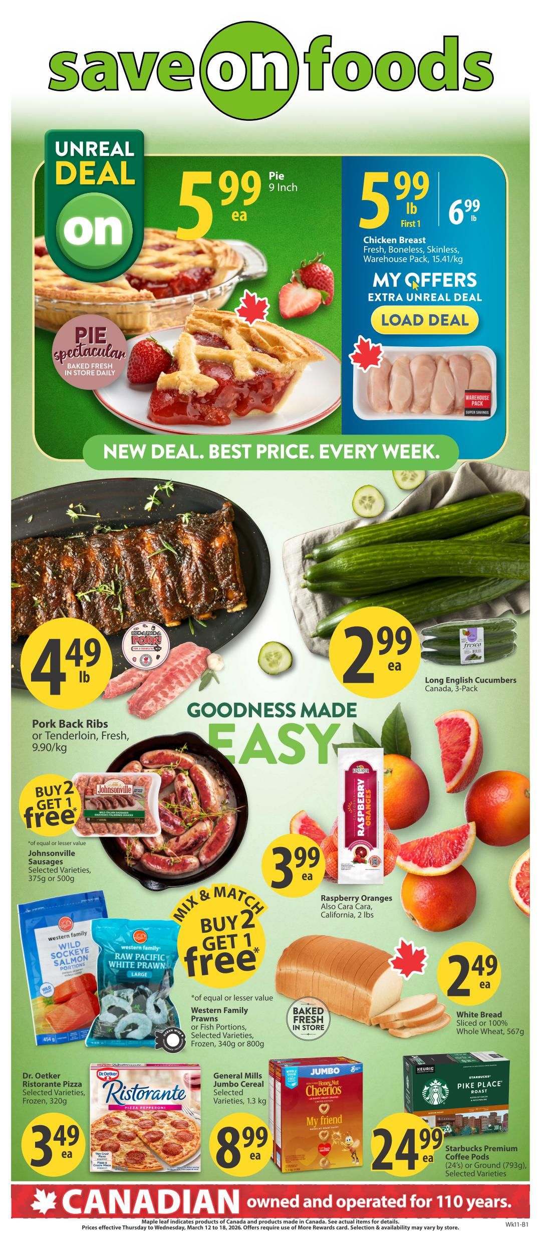 Save-On-Foods weekly flyer specials page 1 features a 9-inch pie for $5.99 each. Also available is Chicken Breast, Fresh, Boneless, Skinless, Warehouse Pack, for $5.99/lb, with a limit of 4 per customer. Pork Back Ribs or Tenderloin are $4.49/lb. Mix & Match: Buy 2 Johnsonville Sausages, Selected Varieties, 375g or 500g, get 1 free of equal or lesser value. Western Family Prawns or Fish Portions, Selected Varieties, Frozen, 340g or 800g, are Buy 2 Get 1 free. Long English Cucumbers, Canada, 3-Pack, are $2.99 each. Raspberry Oranges, also Cara Cara, California, 2 lbs, are $3.99 each. White Bread, Sliced or 100% Whole Wheat, 567g, is $2.49 each. Dr. Oetker Ristorante Pizza, Selected Varieties, Frozen, 320g, is $3.49 each. General Mills Jumbo Cereal, Selected Varieties, 1.3 kg, is $8.99 each. Starbucks Premium Coffee Pods (24's) or Ground (793g), Selected Varieties, are $24.99 each. The flyer highlights 'New Deal. Best Price. Every Week.
