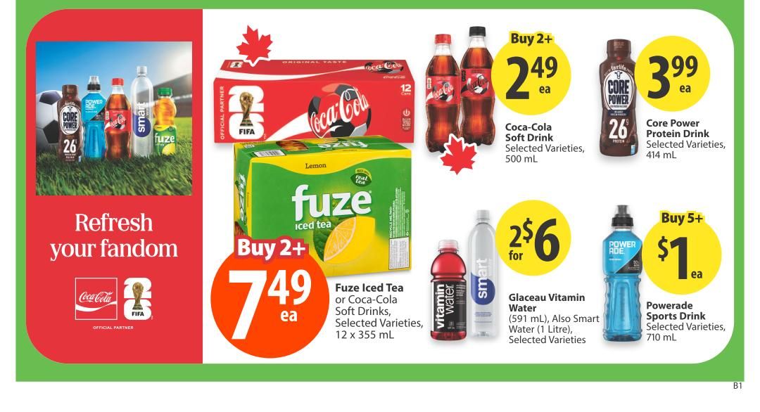Save-On-Foods weekly flyer specials page 16 features drinks to refresh your fandom. Buy 2+ Coca-Cola Soft Drinks, 500 mL, for $2.49 each. Core Power Protein Drink, selected varieties, 414 mL, is $3.99 each. Buy 2+ Fuze Iced Tea or Coca-Cola Soft Drinks, 12 x 355 mL, for $7.49. Glaceau Vitamin Water (591 mL) and Smart Water (1 Litre), selected varieties, are 2 for $6. Buy 5+ Powerade Sports Drink, selected varieties, 710 mL, for $1 each.