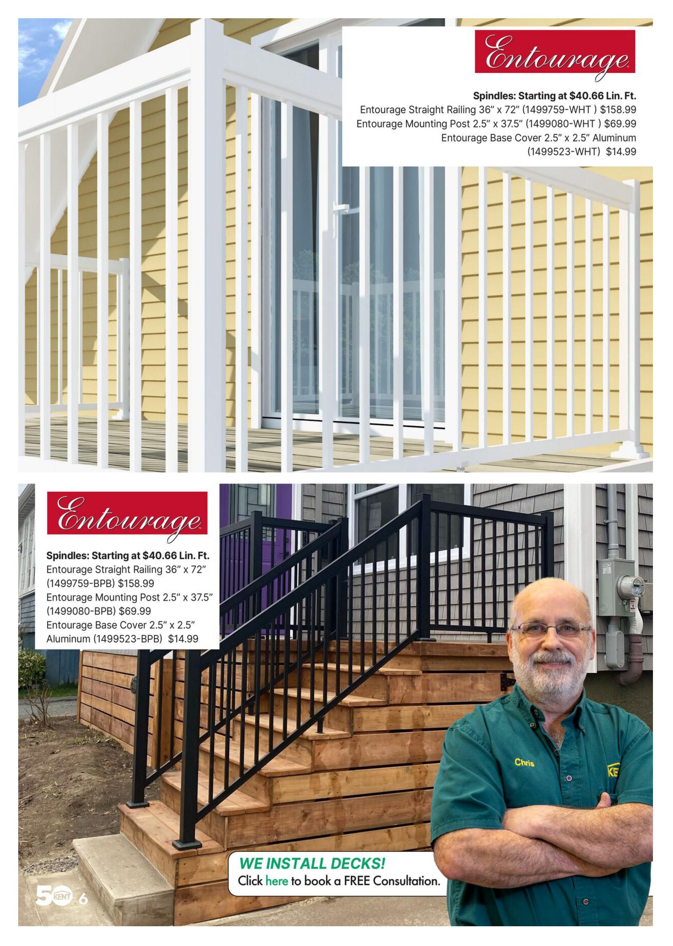 Page 6 of the kent Outdoor Look Book flyer features Entourage railing systems. The top section showcases white Entourage Straight Railing (36' x 72') for $158.99, Entourage Mounting Posts (2.5' x 37.5') for $69.99, and Entourage Base Covers (2.5' x 2.5' Aluminum) for $14.99. The bottom section highlights black Entourage railing with similar pricing: Entourage Straight Railing (36' x 72') for $158.99, Entourage Mounting Post (2.5' x 37.5') for $69.99, and Entourage Base Cover (2.5' x 2.5' Aluminum) for $14.99. Both sections mention spindles starting at $40.66 per linear foot. A section at the bottom reads 'WE INSTALL DECKS! Click here to book a FREE Consultation.' A man named Chris is pictured wearing a green kent shirt.