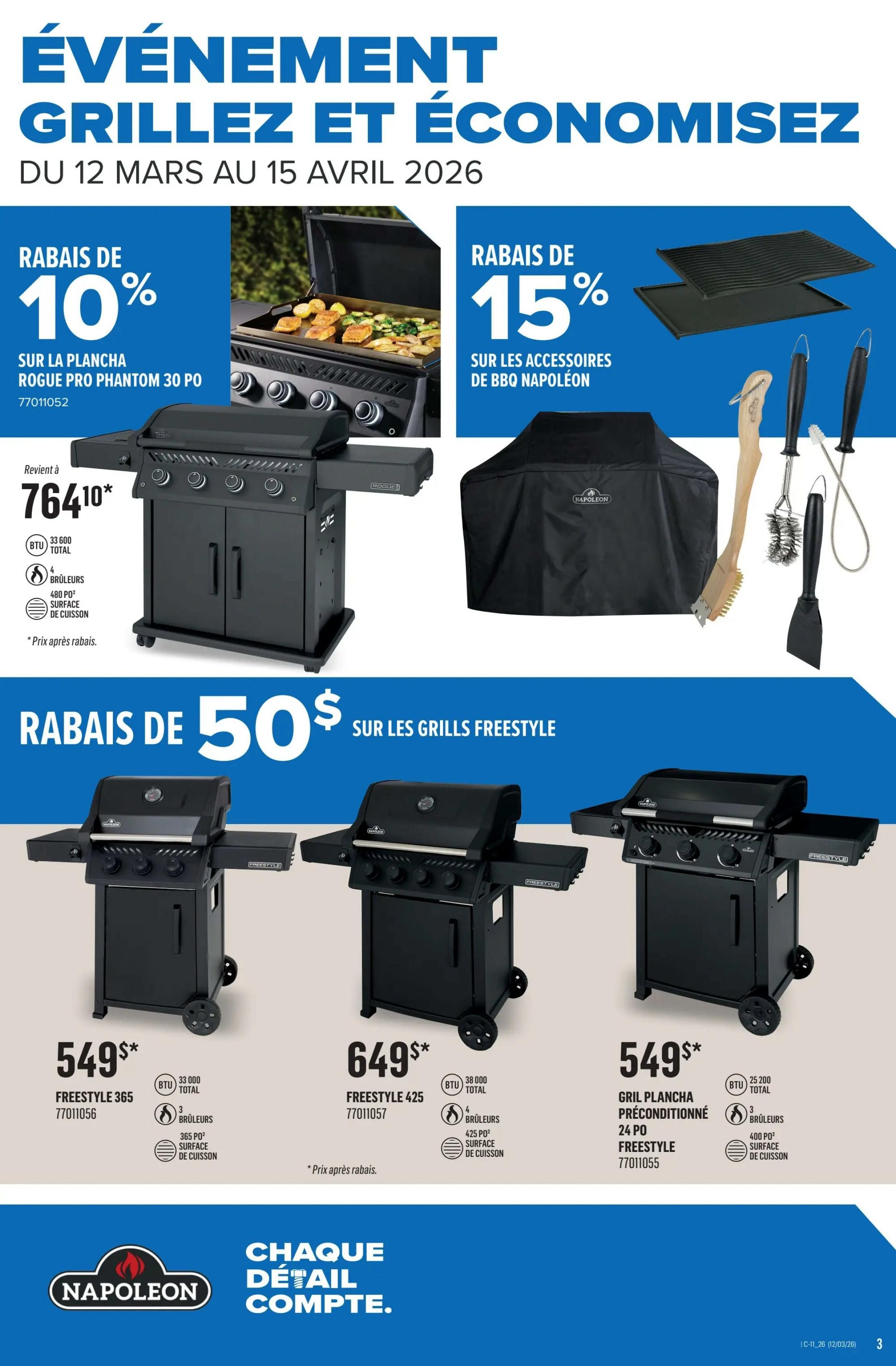 Canac weekly flyer specials, page 3. Event: Grill and Save from March 12 to April 15, 2026. Save 10% on the Rogue Pro Phantom 30' Plancha, originally $764.10, featuring 33,000 BTU total and 4 burners with 480 sq. ft. of cooking surface. Save 15% on Napoleon BBQ accessories, including a grill cover and cleaning tools. Save $50 on Freestyle grills. The Freestyle 365 grill is $549*, with 33,000 BTU total, 3 burners, and 365 sq. ft. of cooking surface. The Freestyle 425 grill is $649*, with 38,000 BTU total, 4 burners, and 425 sq. ft. of cooking surface. The Freestyle 24' Preconditioned Plancha Grill is $549*, with 25,200 BTU total, 3 burners, and 400 sq. ft. of cooking surface. All prices shown are after discount. Napoleon: Every detail counts.