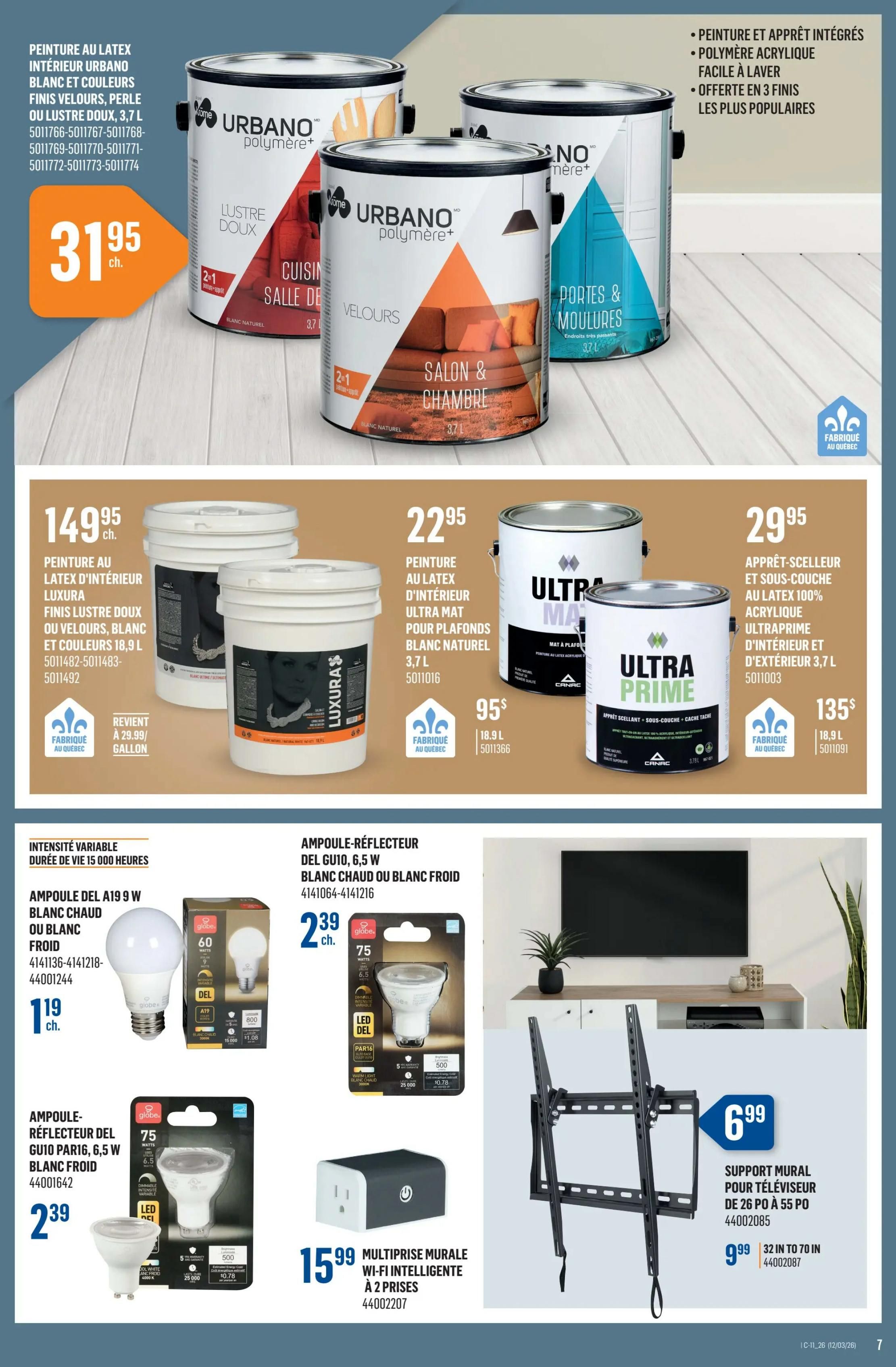 Canac weekly flyer specials page 7 features a variety of home improvement products. Top section showcases Urbano interior latex paint in Lustre Doux, Velours, and Porte & Moulures finishes, with a 3.7 L size priced at $31.95. Below, Luxura interior latex paint in Lustre Doux or Velours finishes, available in 18.9 L, is priced at $149.95 and includes a 'Reviens à $29.99/gallon' offer. Also featured is Ultra Mat interior latex paint for ceilings, 3.7 L, at $22.95, with an 18.9 L size for $95. The page also highlights Ultra Prime interior and exterior acrylic latex primer-sealer and stain blocker, 3.7 L, for $29.95, with an 18.9 L size for $135. Lighting options include A19 9W LED bulbs in warm white or cool white for $1.19 each, and GU10 6.5W LED reflector bulbs in warm white or cool white for $2.39 each. A smart Wi-Fi multi-outlet with 2 plugs is available for $15.99. Finally, a TV wall mount for 26 to 55-inch screens is priced at $6.99, with a larger mount for 32 to 70-inch screens at $9.99.