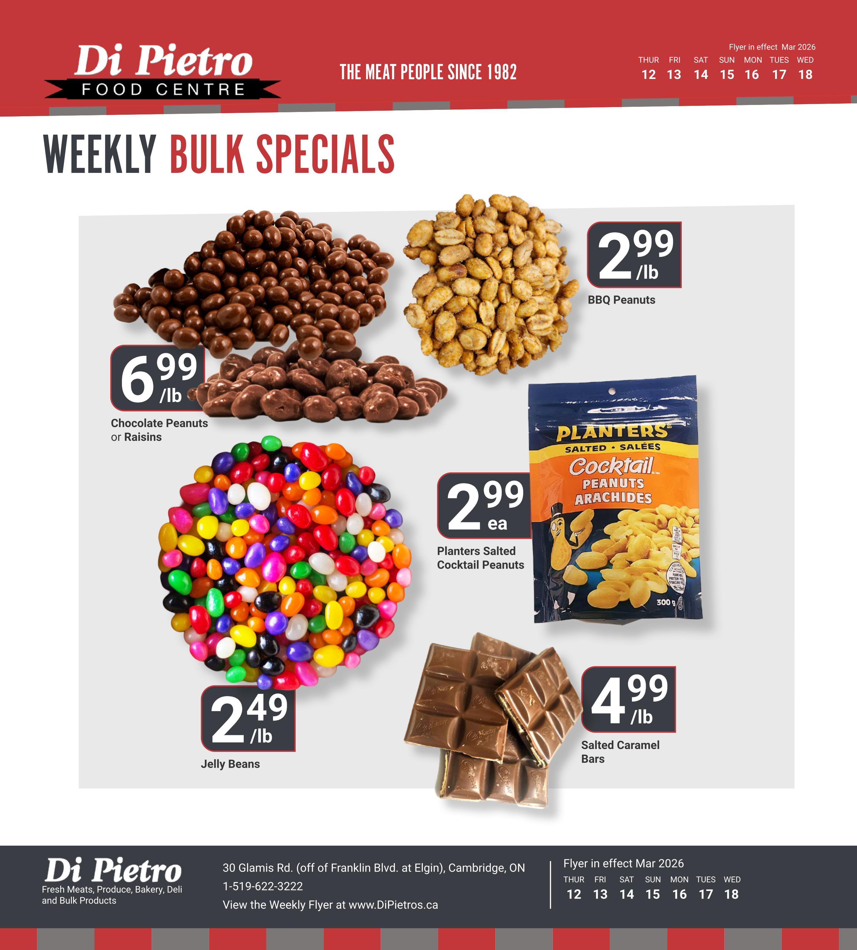 Di Pietro Food Centre Weekly Bulk Specials page 7. Featuring Chocolate Peanuts or Raisins for $6.99/lb, BBQ Peanuts for $2.99/lb, Jelly Beans for $2.49/lb, Planters Salted Cocktail Peanuts for $2.99 each, and Salted Caramel Bars for $4.99/lb. The flyer is in effect March 2026 from the 12th to the 18th.