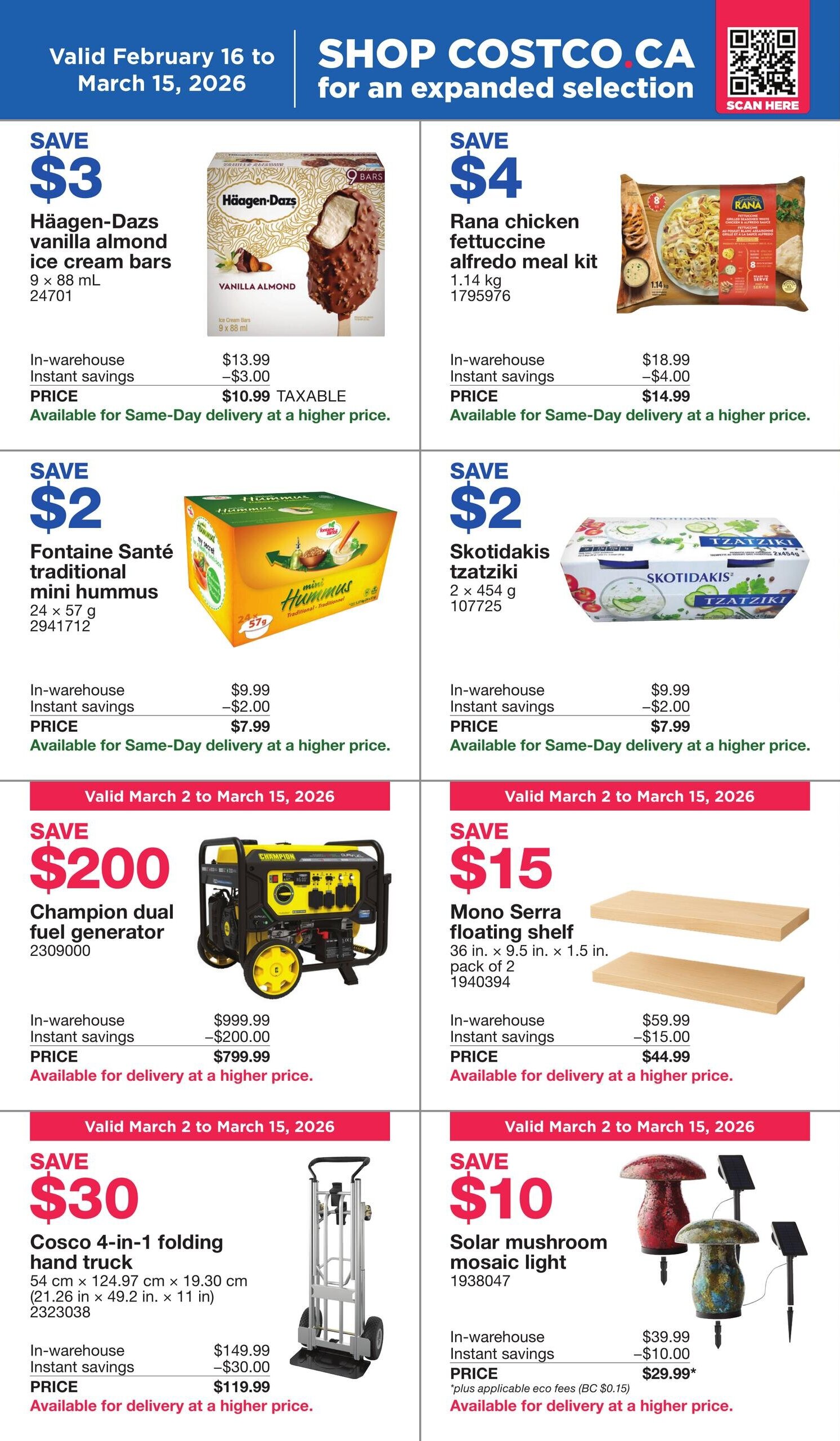 Costco Members Only Savings flyer, page 12. Valid February 16 to March 15, 2026. Save $3 on Häagen-Dazs vanilla almond ice cream bars, 9 x 88 mL, for $10.99. Save $4 on Rana chicken fettuccine alfredo meal kit, 1.14 kg, for $14.99. Save $2 on Fontaine Santé traditional mini hummus, 24 x 57 g, for $7.99. Save $2 on Skotidakis tzatziki, 2 x 454 g, for $7.99. Valid March 2 to March 15, 2026. Save $200 on Champion dual fuel generator for $799.99. Save $15 on Mono Serra floating shelf, 36 in. x 9.5 in. x 1.5 in., pack of 2, for $44.99. Save $30 on Costco 4-in-1 folding hand truck, 54 cm x 124.97 cm x 19.30 cm, for $119.99. Save $10 on Solar mushroom mosaic light for $29.99, plus applicable eco fees (BC $0.15). All items available for Same-Day delivery at a higher price or for delivery at a higher price.