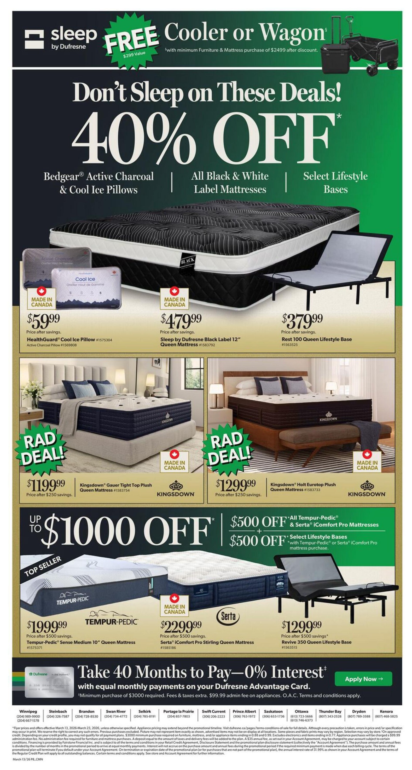 Dufresne Furniture flyer page 8 featuring 'Don't Sleep on These Deals! 40% OFF' on select mattresses and bases. Offers include Bedgear Active Charcoal & Cool Ice Pillows for $59.99, Sleep by Dufresne Black Label 12' Queen Mattress for $479.99, and Rest 100 Queen Lifestyle Base for $379.99. Also featured are Kingsdown Gauer Tight Top Plush Queen Mattress for $1199.99 and Kingsdown Holt Eurotop Plush Queen Mattress for $1299.99. Top sellers include Tempur-Pedic Sense Medium 10' Queen Mattress for $1999.99 and Serta iComfort Pro Stirling Queen Mattress for $2299.99. Additionally, get up to $1000 OFF Tempur-Pedic mattresses and $500 OFF Serta iComfort Pro mattresses, or $500 OFF select Lifestyle Bases with Tempur-Pedic or Serta iComfort Pro mattress purchase. Revive 350 Queen Lifestyle Base is available for $1299.99. The flyer also promotes 'Take 40 Months to Pay—0% Interest' with equal monthly payments on your Dufresne Advantage Card, with a minimum purchase of $3000 required. Free Cooler or Wagon with minimum furniture & mattress purchase of $2499 after discount. Includes store locations and contact information.