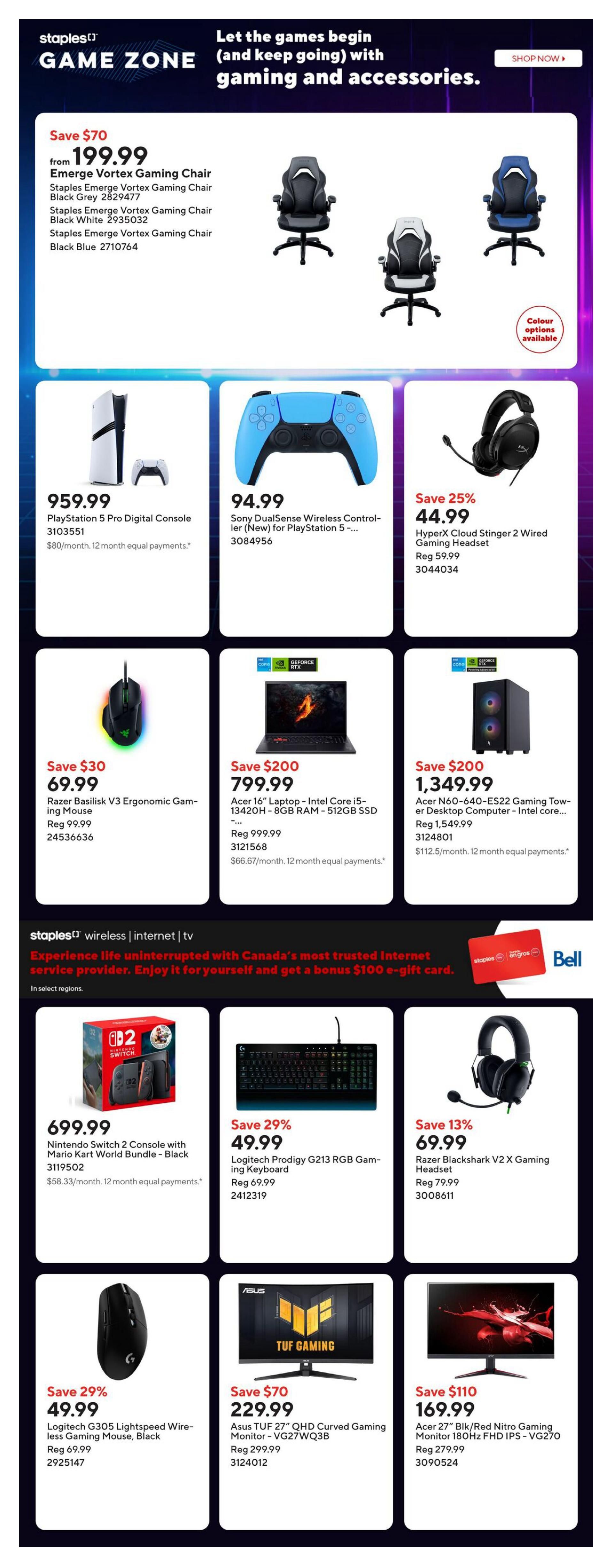 Staples Game Zone weekly flyer specials page 7. Featured items include the Emerge Vortex Gaming Chair starting from $199.99, available in Black Grey, Black White, and Black Blue. Also on sale is the PlayStation 5 Pro Digital Console for $959.99. The Sony DualSense Wireless Controller for PlayStation 5 is priced at $94.99. Save 25% on the HyperX Cloud Stinger 2 Wired Gaming Headset, now $44.99 (regularly $59.99). The Razer Basilisk V3 Ergonomic Gaming Mouse is $69.99 (regularly $99.99). Get the Acer 16' Laptop with Intel Core i5, 13420H, 8GB RAM, and 512GB SSD for $799.99 (regularly $999.99). The Acer N60-640-ES22 Gaming Tower Desktop Computer with Intel Core processor is $1,349.99 (regularly $1,549.99). Staples wireless, internet, and TV services are highlighted with an offer for a bonus $100 e-gift card. Additionally, the Nintendo Switch 2 Console with Mario Kart World Bundle is $699.99. The Logitech Prodigy G213 RGB Gaming Keyboard is on sale for $49.99 (save 29%, regularly $69.99). The Razer Blackshark V2 X Gaming Headset is $69.99 (save 13%, regularly $79.99). Save 29% on the Logitech G305 Lightspeed Wireless Gaming Mouse in Black, now $49.99 (regularly $69.99). Finally, the Asus TUF 27' QHD Curved Gaming Monitor - VG27WQ3B is $229.99 (save $70, regularly $299.99), and the Acer 27' Blk/Red Nitro Gaming Monitor 180Hz FHD IPS - VG270 is $169.99 (save $110, regularly $279.99).
