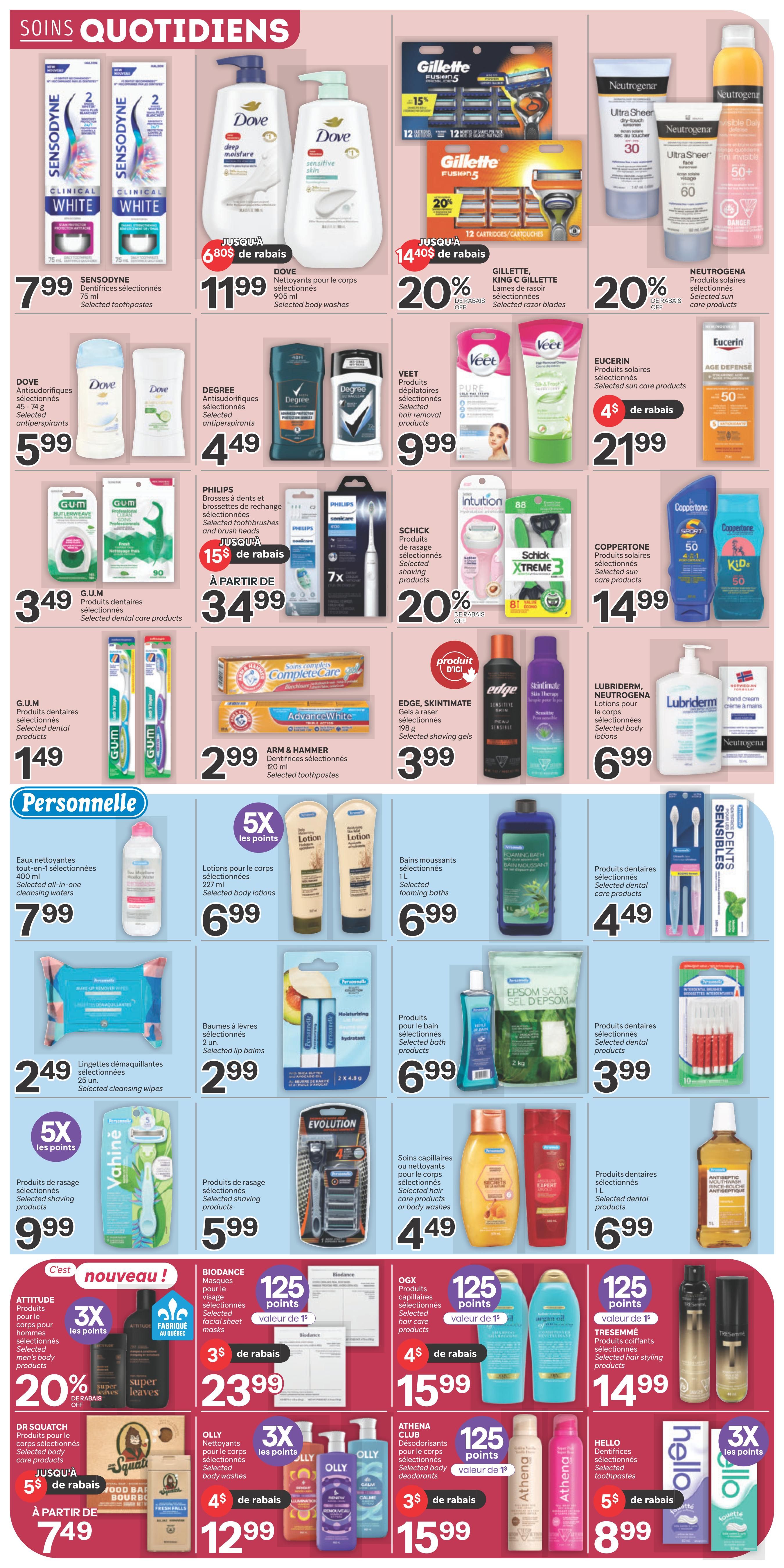 Brunet weekly flyer specials page 7 features daily and personal care items. Daily specials include Sensodyne selected toothpastes for $7.99, Dove selected body washes for $11.99, and Gillette selected razor blades with 20% off. Neutrogena selected sun care products are 20% off. Personal care items include selected all-in-one cleansing waters for $7.99, selected body lotions for $6.99, selected foaming baths for $6.99, and selected bath products for $6.99. Also featured are selected lip balms for $2.99, selected cleansing wipes for $2.49, and selected dental care products for $3.99 and $4.49. New arrivals include Attitude selected men's body products with 20% off and 3x the points. Biodance selected facial sheet masks with $3 off for $23.99. OGX selected hair care products with $4 off for $15.99. Olly selected body washes with 3x the points for $12.99. Dr. Squatch selected body care products with $5 off starting at $7.49. Athena Club selected body deodorants with $3 off for $15.99. TRESemmé selected hair styling products for $14.99. Hello selected toothpastes with $5 off for $8.99. Other featured products include selected antiperspirants from Dove and Degree, Veet selected hair removal products, Eucerin selected sun care products, Coppertone selected sun care products, Schick selected shaving products, and Lubriderm/Neutrogena selected body lotions.