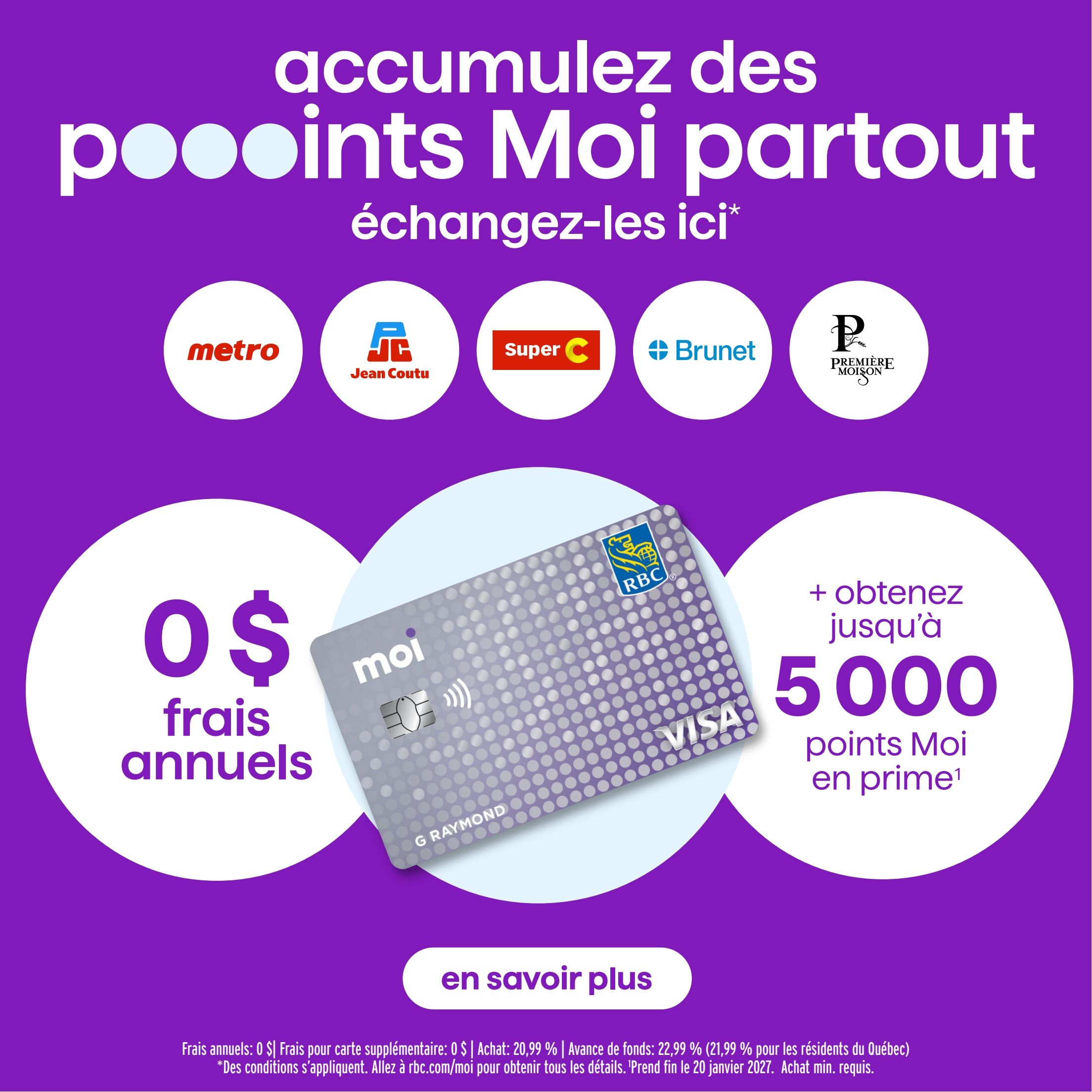 Brunet flyer page featuring a promotion to accumulate Moi points from Metro, Jean Coutu, Super C, Brunet, and Première Moisson. Get 0$ annual fees and up to 5,000 Moi points as a bonus. The page also displays a Moi Visa card from RBC. Additional details at the bottom mention 0$ supplementary card fees, a 20.99% purchase interest rate (21.99% for Quebec residents), and a 22.99% cash advance fee. The offer is valid until January 20, 2027, with a minimum purchase required. Learn more by visiting rbc.com/moi.
