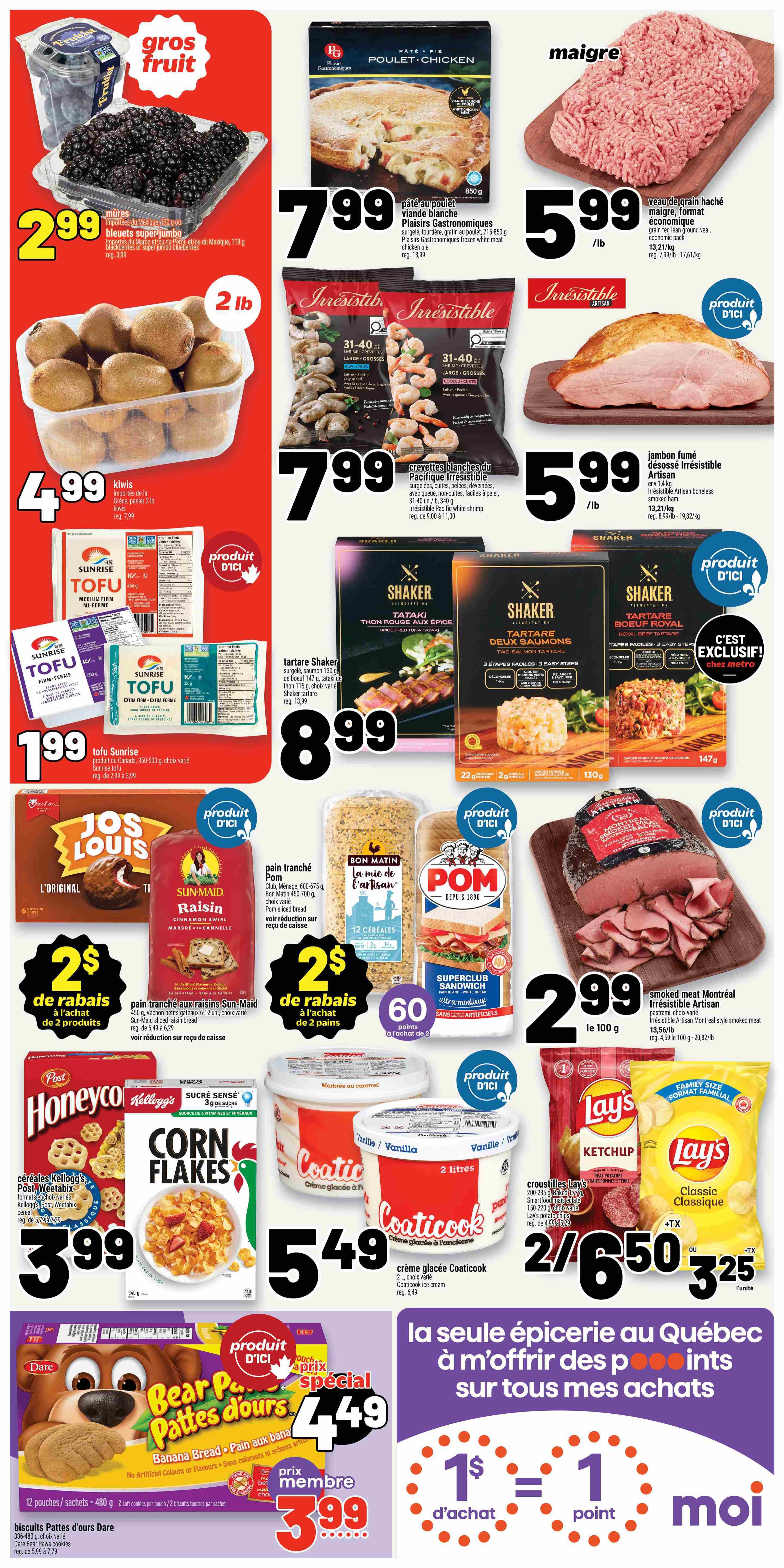 Metro Quebec weekly flyer specials, page 2. Featuring fresh produce including jumbo blackberries for $2.99 and 2 lb of kiwis for $4.99. Also available are Sunrise tofu firm or extra firm for $1.99. Meat specials include Plaisirs Gastronomiques frozen white meat chicken pie for $7.99, ground veal for $5.99/lb, and Irrésistible Artisan smoked meat for $2.99 per 100g. Seafood offers include Irrésistible Pacific white shrimp for $7.99. Shaker brand tartare kits are on special for $8.99. Bakery items include Jos Louis cakes, Sun-Maid raisin cinnamon swirl bread with a $2 rebate, and Pom sliced bread with a $2 rebate. Cereal deals feature Kellogg's Honeycomb and Corn Flakes for $3.99. Coaticook ice cream is $5.49 for 2L. Lay's chips are 2 for $6.50 or $3.25 each. Dare Bear Paws banana bread cookies are $4.49, with a member price of $3.99. The flyer also highlights a loyalty program where $1 spent equals 1 point.