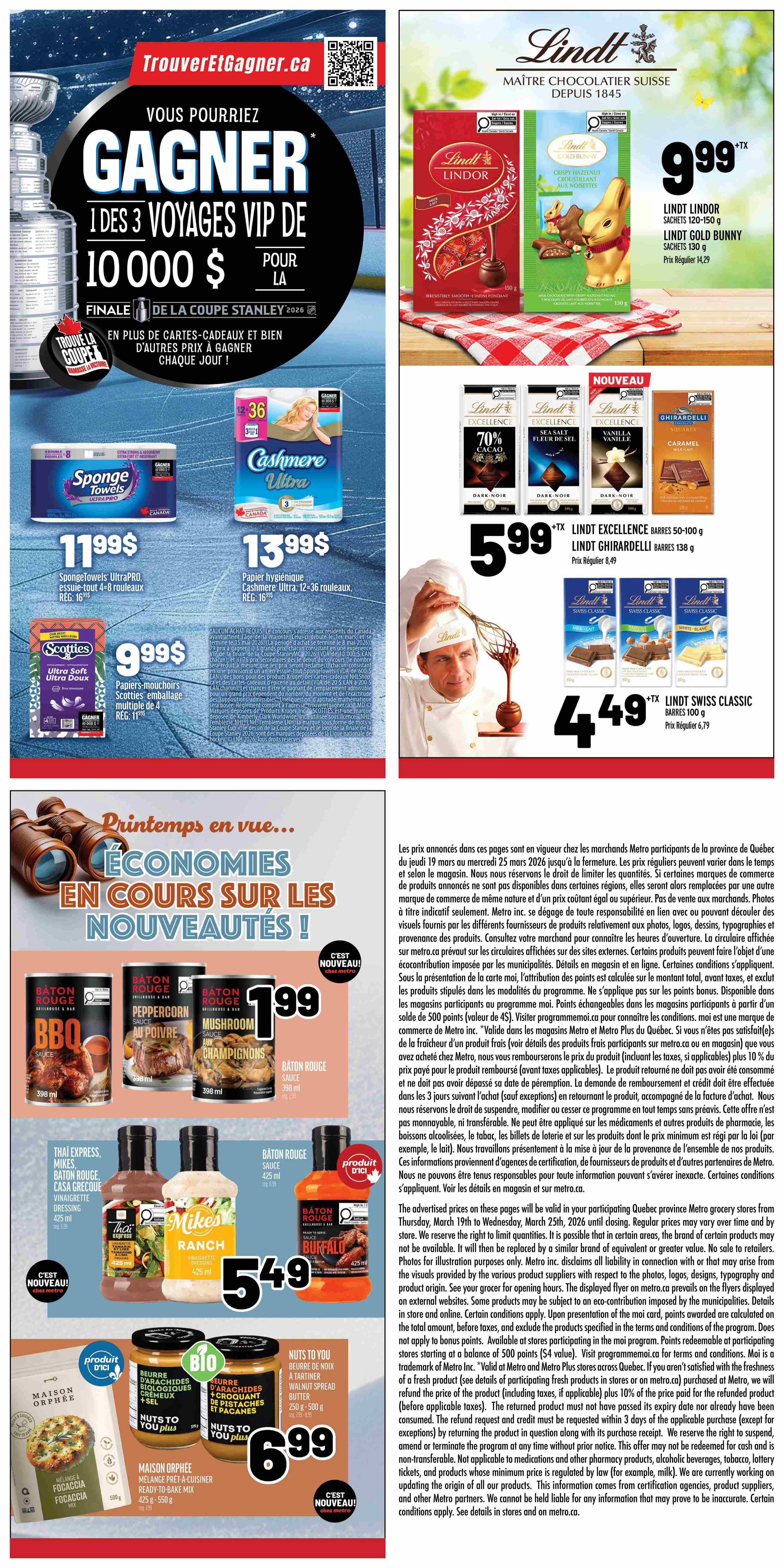 Metro Quebec weekly flyer specials page 21 features a chance to win 1 of 3 VIP trips worth $10,000, plus other prizes. On sale are SpongeTowels UltraPRO, 4-8 roll, for $11.99, and Cashmere Ultra toilet paper, 12-36 rolls, for $13.99. Scotties facial tissues, 6x100 sheets, are $9.99. Featured Lindt products include Lindt Lindor assorted chocolate bags (120-150g) and Lindt Gold Bunny (130g) for $9.99. Also available are Lindt Excellence bars (50-100g) for $5.99 and Lindt Swiss Classic bars (100g) for $4.49. Bâton Rouge sauces in BBQ, Peppercorn, and Mushroom flavours (398ml) are $1.99. Bâton Rouge sauces in Thai Express, Mikes, Casa Grequé, and Buffalo flavours (425ml) are $5.49. Maison Orphée Focaccia mix (550g) and Nuts to You spreadable nut butter (250g-500g) are $6.99.