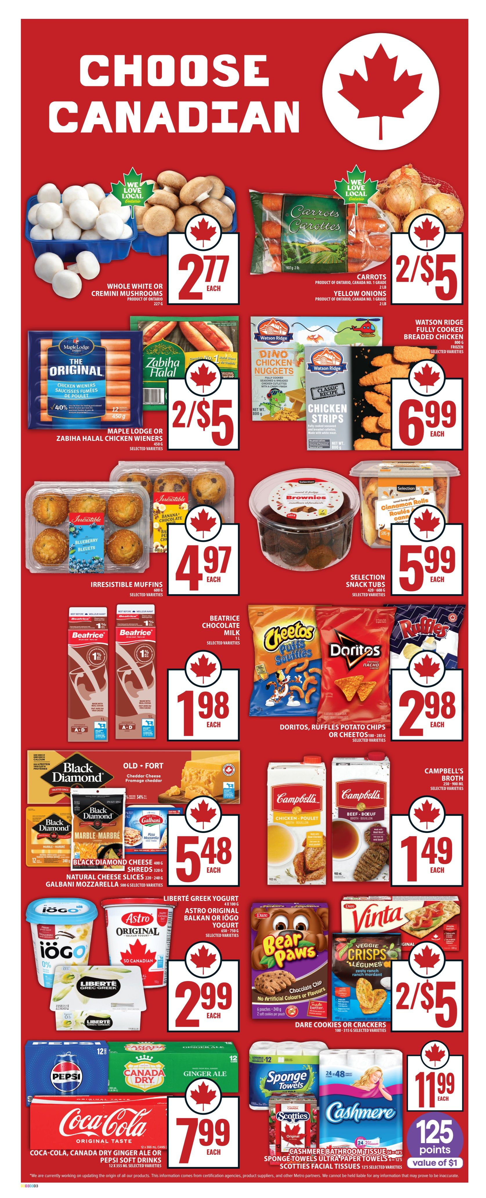 Food Basics weekly flyer specials page 5 features a 'Choose Canadian' theme. On sale are Whole White or Cremini Mushrooms for $2.77 each. Carrots are 2 for $5, and Yellow Onions are also 2 for $5. Maple Lodge or Zabiha Halal Chicken Wieners are 2 for $5. Watson Ridge Dino Chicken Nuggets are $6.99 each, and Watson Ridge Fully Cooked Breaded Chicken Strips are also $6.99 each. Irresistible Muffins are $4.97 each. Selection Snack Tubs, including brownies and cinnamon rolls, are $5.99 each. Beatrice Chocolate Milk is $1.98 each. Doritos, Ruffles Potato Chips, or Cheetos Puffs are $2.98 each. Old-Fort Cheddar Cheese is 34% off, and Black Diamond Cheese Shreds, Natural Cheese Slices, or Galbani Mozzarella are $5.48 each. Campbell's Broth is $1.49 each. Liberté Greek Yogurt, Astro Original, or Astro Original Balkan or Iögo Yogurt are $2.99 each. Dare Cookies or Crackers are 2 for $5. Coca-Cola, Canada Dry Ginger Ale, or Pepsi Soft Drinks are $7.99 each. Cashmere Bathroom Tissue is $11.99 each, and includes 125 points value of $1. Sponge Towels Ultra Paper Towels and Scotties Facial Tissues are also featured.