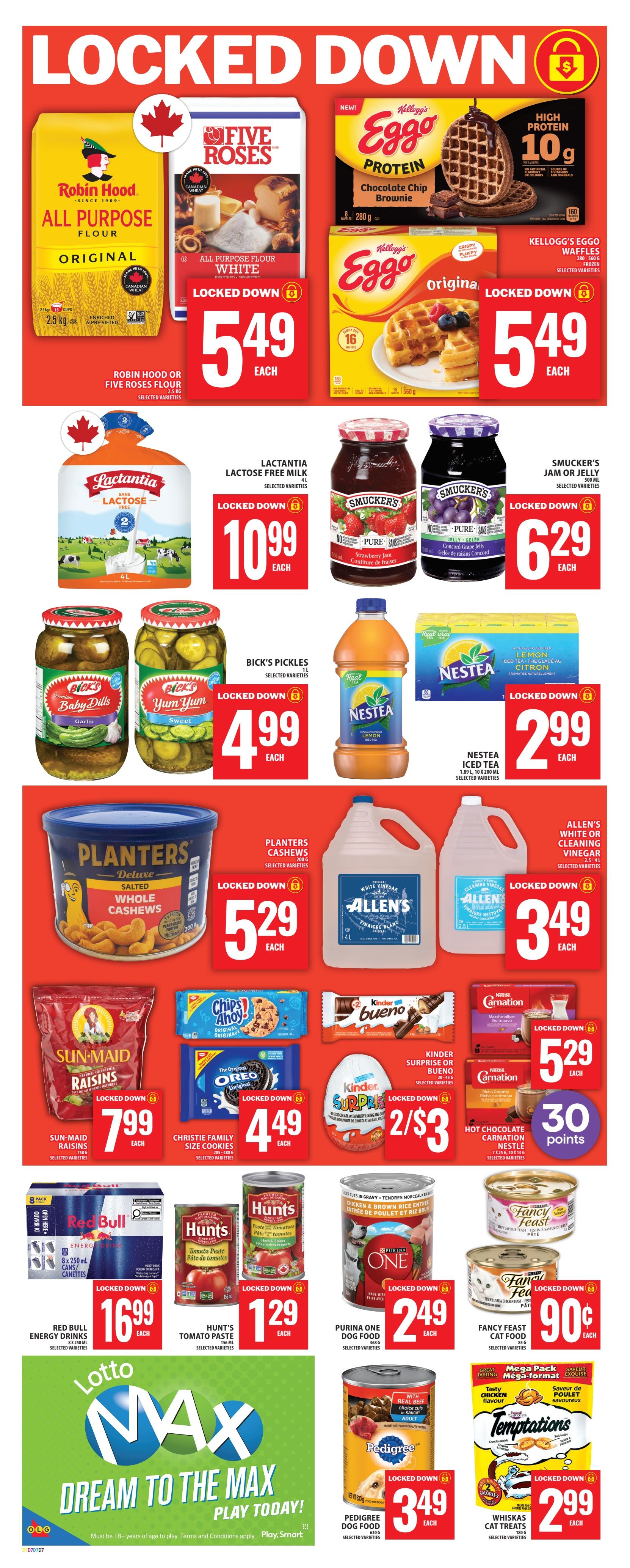 Food Basics weekly flyer specials page 9 featuring 'Locked Down' deals. Offers include Robin Hood All Purpose Flour and Five Roses All Purpose Flour for $5.49 each. Kellogg's Eggo Protein Chocolate Chip Brownie waffles and Kellogg's Eggo Original waffles are also $5.49 each. Lactantia Lactose Free Milk (4L) is $10.99. Smucker's Jam or Jelly (500 mL) is $6.29. Bick's Pickles (Baby Dills and Yum Yum Sweet) are $4.99. Nestea Iced Tea (1.89L) and Nestea Iced Tea (10 x 200 mL) are $2.99. Planters Salted Whole Cashews (200 g) are $5.29. Allen's White or Cleaning Vinegar (4L) is $3.49. Sun-Maid Raisins (750 g) are $7.99. Christie Family Size Cookies (including Chips Ahoy! and Oreo) are $4.49. Kinder Surprise or Bueno are 2 for $3. Nestlé Carnation Hot Chocolate (725 g, 10 x 31 g) earns 30 points. Red Bull Energy Drinks (8 x 250 mL) are $16.99. Hunt's Tomato Paste (156 mL) and Hunt's Tomato Paste (796 mL) are $1.29. Purina One Dog Food (340 g) is $2.49. Fancy Feast Cat Food (85 g) is $0.90. Pedigree Dog Food (100 g) is $3.49. Whiskas Cat Treats (100 g) are $2.99. The page also features a 'Lotto Max Dream to the Max' promotion.