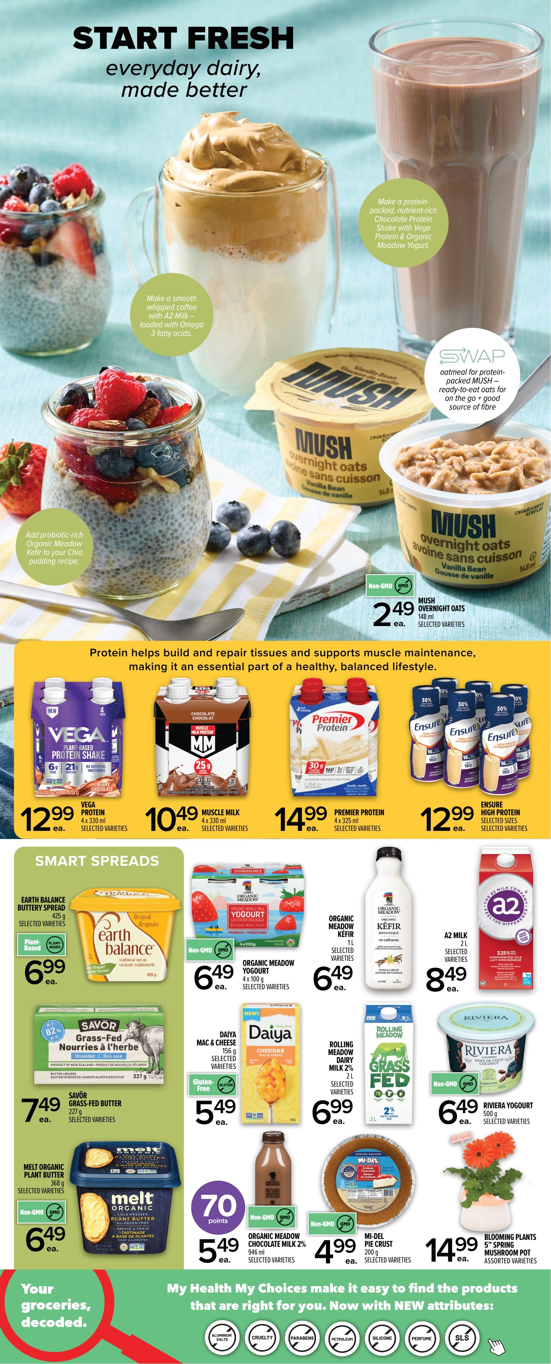 Metro Ontario flyer, page 3. Start Fresh everyday dairy, made better. Features chia pudding with berries and a Dalgona coffee drink. Mush Overnight Oats in Vanilla Bean flavour are $2.49 each. Protein shakes include Vega Plant-Based Protein Shake for $12.99, Muscle Milk Chocolate Protein Shake 4x330ml for $10.49, and Premier Protein Shake 4x325ml for $14.99. Ensure High Protein drinks are $12.99. Smart Spreads include Earth Balance Buttery Spread 425g for $6.99, Organic Meadow Yogurt 4x100g for $6.49, Organic Meadow Kefir 1L for $6.49, A2 Milk 2L for $8.49, Savor Grass-Fed Butter 227g for $7.49, Melt Organic Plant Butter 368g for $6.49, Daiya Mac & Cheese 156g for $5.49, Daiya Cheddar, Rolling Meadow Dairy Milk 2L for $6.99, Riviera Yogurt 500g for $6.49, Organic Meadow Chocolate Milk 2% 946ml for $5.49 (70 points), Mi-Del Pie Crust 200g for $4.99, and Blooming Plants 5' Spring Mushroom Pot Assorted Varieties for $14.99.