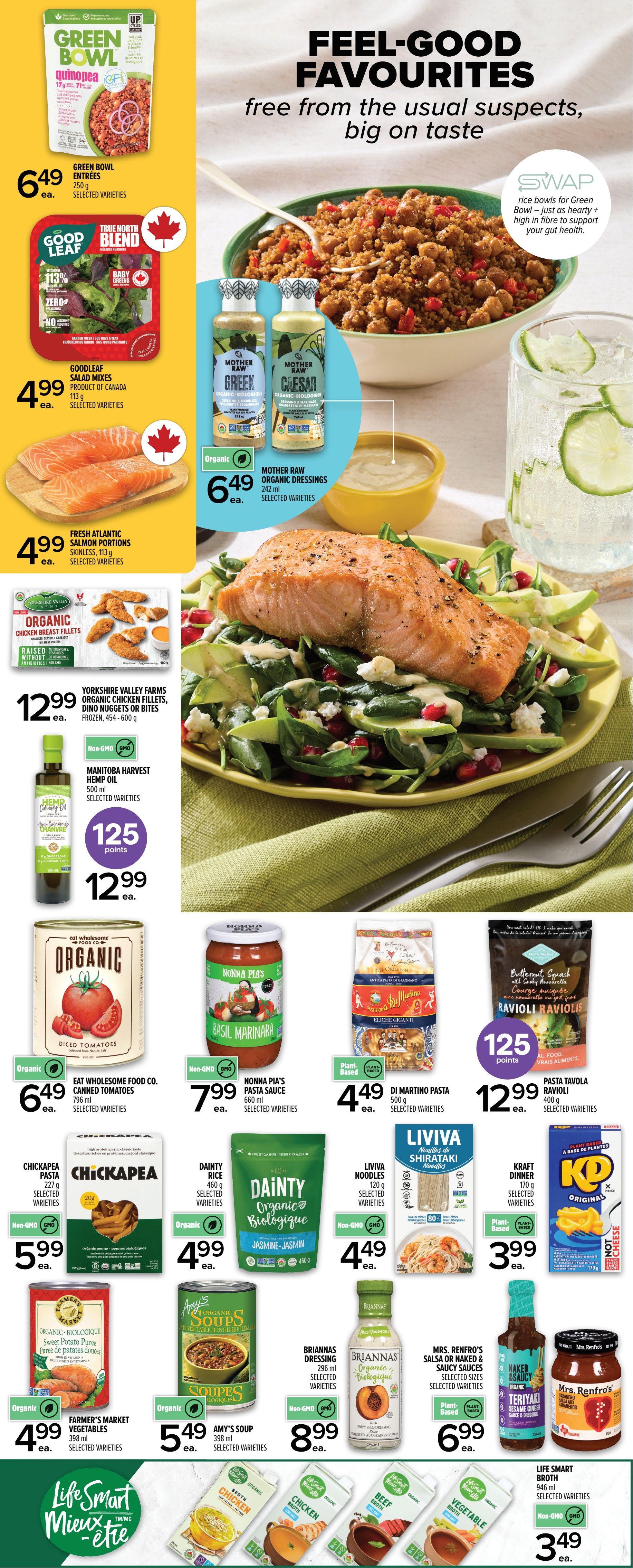 Metro Ontario flyer page 4 features 'Feel-Good Favourites' with a focus on taste and health. Featured items include Green Bowl Quinoa Entrees for $6.49, Goodleaf Salad Mixes for $4.99, and Fresh Atlantic Salmon Portions for $4.99. Also on sale are Mother Raw Organic Dressings for $6.49, Yorkshire Valley Farms Organic Chicken Fillets for $12.99, and Manitoba Harvest Hemp Oil for $12.99. Other deals include Eat Wholesome Food Co. Organic Canned Tomatoes for $6.49, Nonna Pia's Pasta Sauce for $7.99, and Dì Martino Pasta for $4.49. Additional products are Dainty Organic Jasmine Rice for $4.99, Liviva Noodles Shirataki for $4.49, Kraft Dinner for $3.99, Amy's Soup for $5.49, Brianas Dressing for $8.99, Mrs. Renfro's Salsa or Sauces for $6.99, and Life Smart Broth for $3.49. The page highlights healthy and organic options.