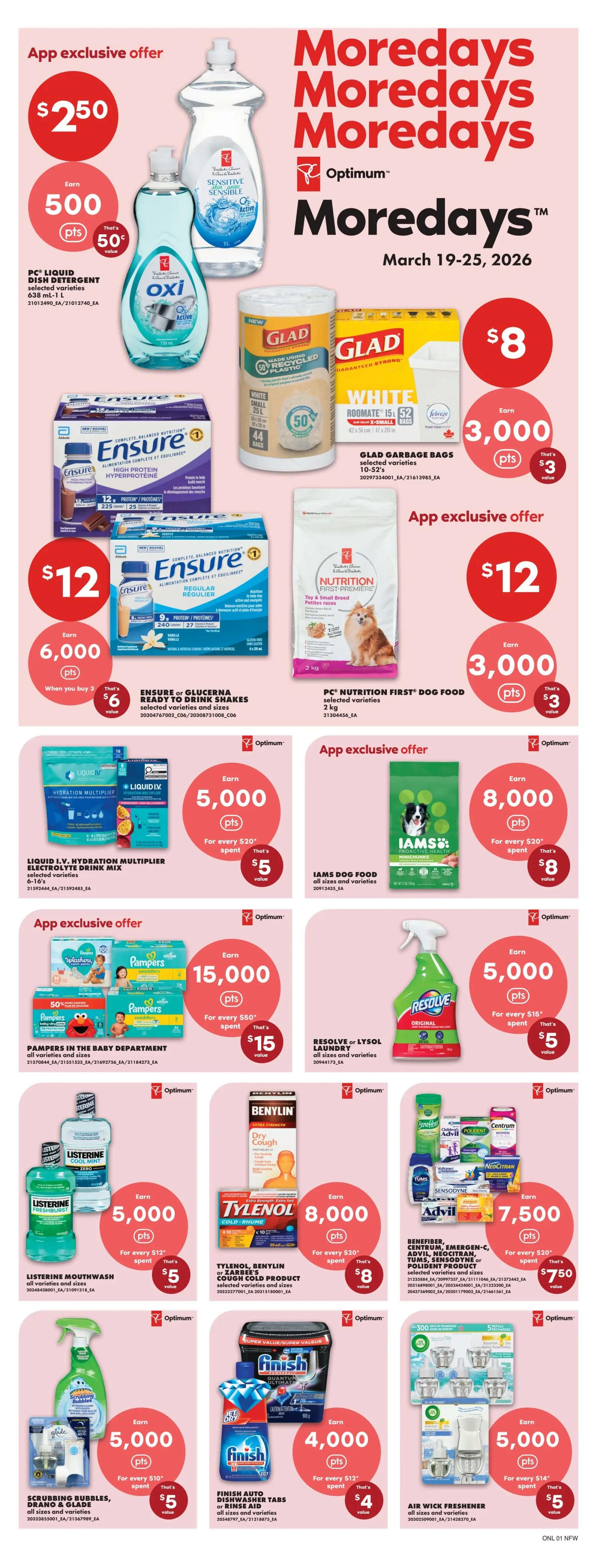 No Frills weekly flyer specials page 6, featuring Moredays offers from March 19-25, 2026. App exclusive offer: PC Liquid Dish Detergent, 638 mL-1 L, for $2.50, earn 500 Optimum points. Also featured are Glad Garbage Bags, 44-52 bags, for $8, earn 3,000 Optimum points. Ensure or Glucerna Ready to Drink Shakes, selected varieties and sizes, are $12 when you buy 3, earning 6,000 Optimum points. PC Nutrition First Dog Food, 2 kg, selected varieties, is $12, earn 3,000 Optimum points. Liquid I.V. Hydration Multiplier Electrolyte Drink Mix, 6-16's, selected varieties, for every $20 spent, get $5 value and earn 5,000 Optimum points. Iams Dog Food, all sizes and varieties, for every $20 spent, get $8 value and earn 8,000 Optimum points. Pampers in the Baby Department, all varieties and sizes, for every $50 spent, get $15 value and earn 15,000 Optimum points. Resolve or Lysol Laundry, all sizes and varieties, for every $18 spent, get $5 value and earn 5,000 Optimum points. Listerine Mouthwash, all varieties and sizes, for every $12 spent, get $5 value and earn 5,000 Optimum points. Tylenol, Benylin or Zarbees Cough Cold Product, selected varieties and sizes, for every $20 spent, get $8 value and earn 8,000 Optimum points. Benefiber, Centrum, Emergen-C, Tums, Johnson & Johnson or Polident products, selected varieties and sizes, for every $20 spent, get $7.50 value and earn 7,500 Optimum points. Scrubbing Bubbles, Glade, Drano, or Glade, all sizes and varieties, for every $10 spent, get $5 value and earn 5,000 Optimum points. Finish Auto Dishwasher Tabs or Rinse Aid, all sizes and varieties, for every $12 spent, get $4 value and earn 4,000 Optimum points. Air Wick Fresheners, all sizes and varieties, for every $14 spent, get $5 value and earn 5,000 Optimum points.