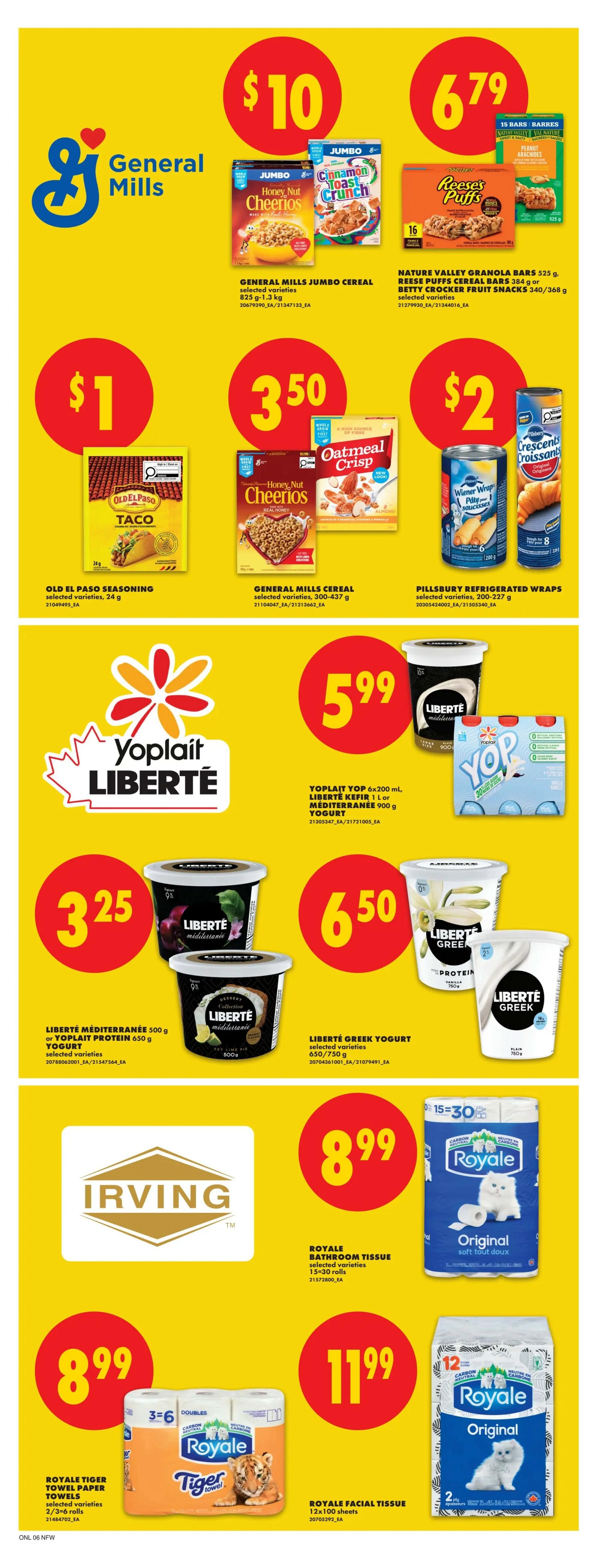 No Frills weekly flyer specials page 13 featuring General Mills Jumbo Cereals like Honey Nut Cheerios and Cinnamon Toast Crunch for $10. Nature Valley Granola Bars 525 g, Reese Puffs Cereal Bars 384 g, or Betty Crocker Fruit Snacks 340/368 g for $6.79. Old El Paso Seasoning 24 g for $1. General Mills Cereal 300-437 g for $3.50. Pillsbury Refrigerated Wraps 200-227 g for $2. Yoplait Kefir 1 L or Liberté Méditerranée Yogurt 900 g for $5.99. Liberté Méditerranée Yogurt 500 g or Liberté Protein Yogurt 650 g for $3.25. Liberté Greek Yogurt 650/750 g for $6.50. Royale Bathroom Tissue 15-30 rolls for $8.99. Royale Tiger Towel Paper Towels 2/3-6 rolls for $8.99. Royale Facial Tissue 12x100 sheets for $11.99.