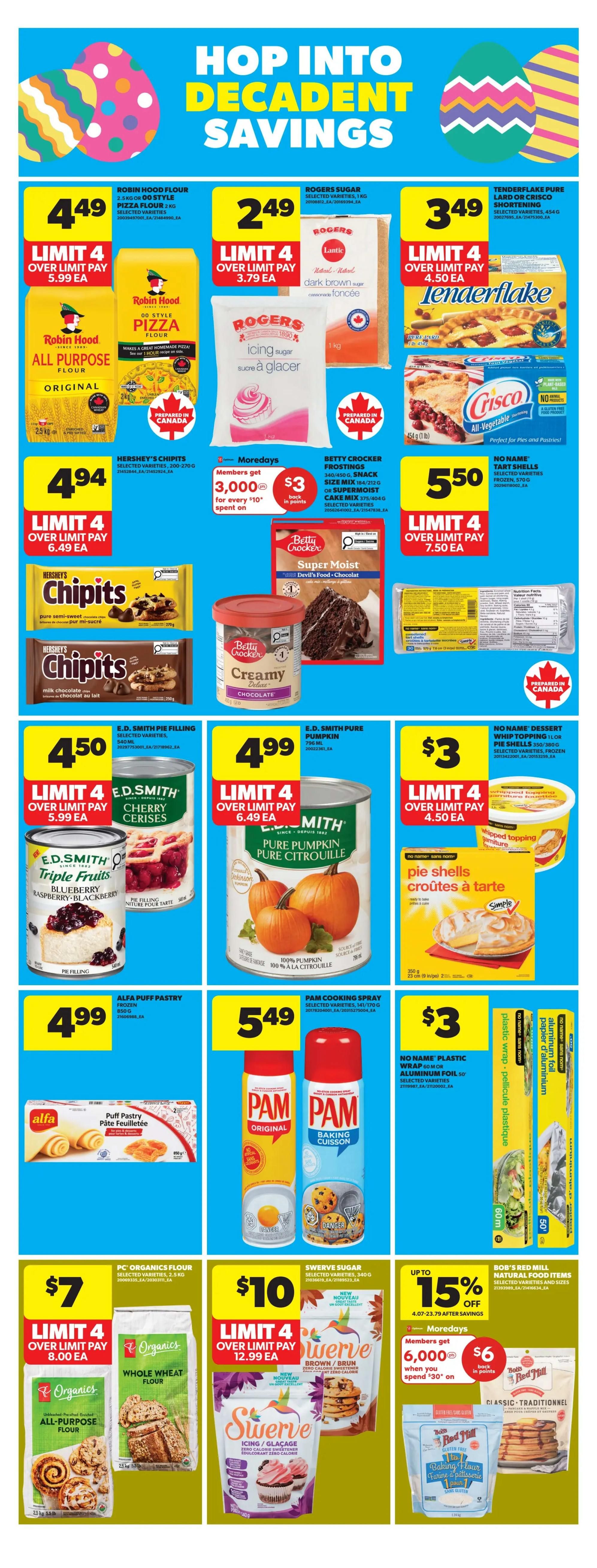 Real Canadian Superstore weekly flyer specials page 15 features 'Hop Into Decadent Savings' with various baking and pantry essentials. Offers include Robin Hood Flour 2kg for $4.49 (limit 4, $5.99 ea), Rogers Sugar 1kg for $2.49 (limit 4, $3.79 ea), and Tenderflake Pure Lard or Crisco Shortening 454g for $3.49 (limit 4, $4.50 ea). Hershey's Chipits 200-270g are $4.94 (limit 4, $6.49 ea). Betty Crocker Frostings 340/450g and Super Moist Cake Mix 184/570g are on sale with a Moredays offer: get $3 back in points for every $10 spent on select Betty Crocker products. No Name Tart Shells and No Name Dessert Whipping Topping or Pie Shells are $5.50 (limit 4, $7.50 ea) and $3 (limit 4, $6.49 ea) respectively. E.D. Smith Pie Filling 540ml is $4.50 (limit 4, $5.99 ea) and E.D. Smith Pure Pumpkin 796ml is $4.99 (limit 4, $6.49 ea). Alfa Puff Pastry Frozen is $4.99. Pam Cooking Spray 141/170g is $5.49. No Name Plastic Wrap or Aluminum Foil 50' is $3. PC Organics Flour 1kg is $7 (limit 4, $8.00 ea). Swerve Sugar selected varieties 340g are $10 (limit 4, $12.99 ea). Bob's Red Mill Natural Food Items are up to 15% off, with Moredays members getting 6,000 bonus points when they spend $30, plus $6 back in points. Baking flour is also featured.